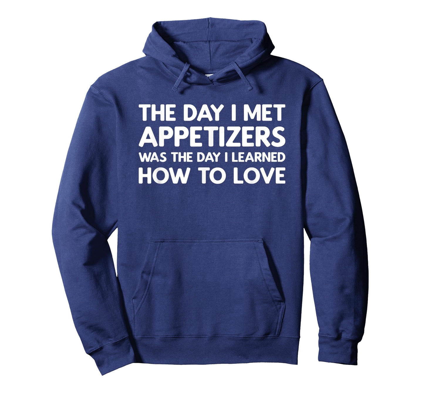 The Day I Met Appetizers - Appetizers T-Shirt