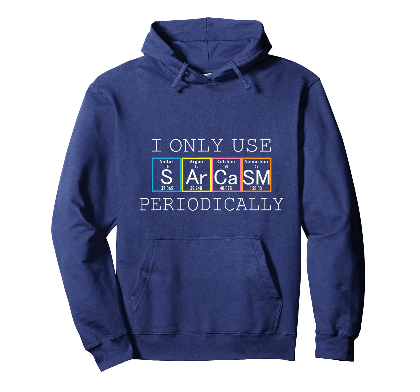 Funny Saying I Only Use Sarcasm Periodically Men Women Gag T-Shirt