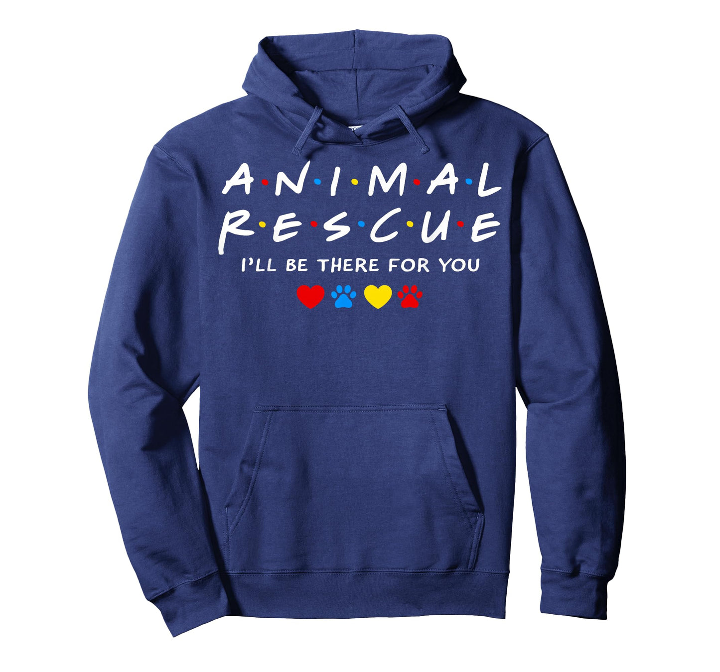 Animal Rescue I'll Be There for You T-Shirt