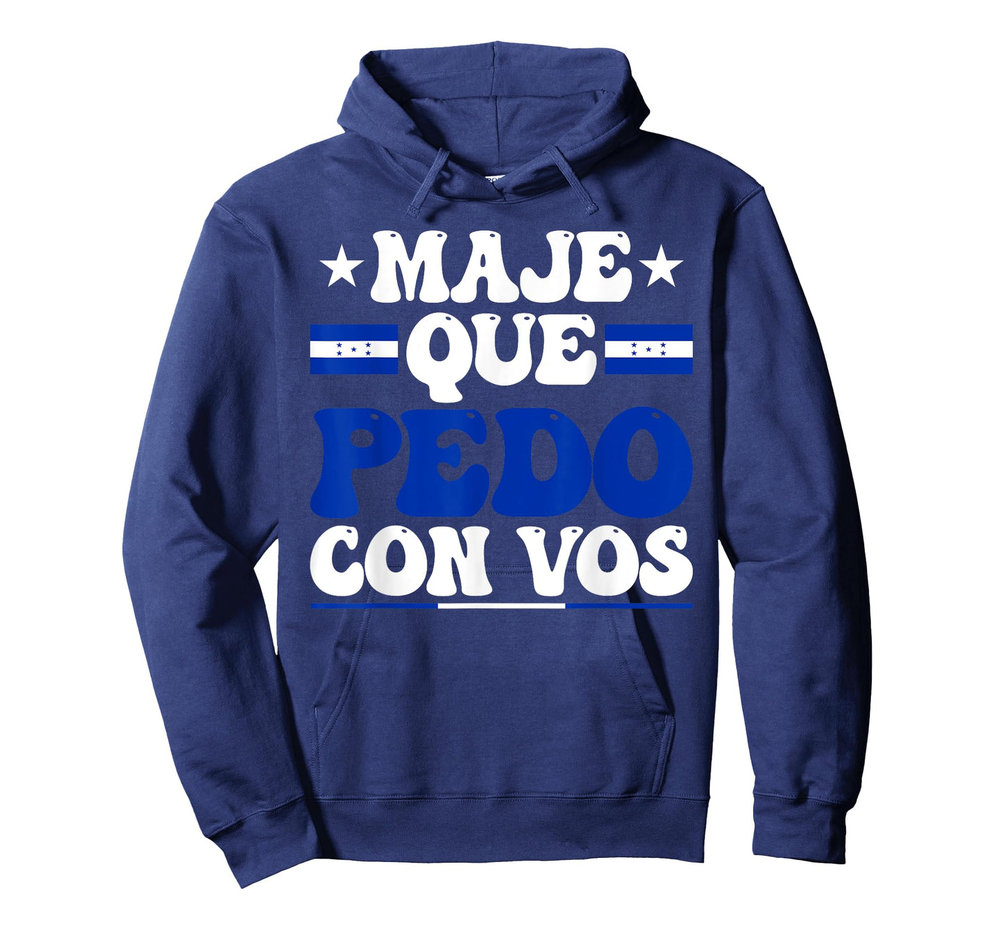 Honduras Flag Catracho Pride Maje Que Pedo Con Vos T-Shirt