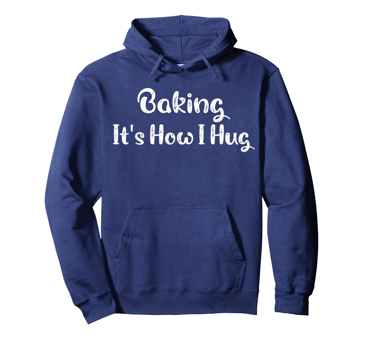 Baking It's How I Hug Funny Baking Mom T-Shirt