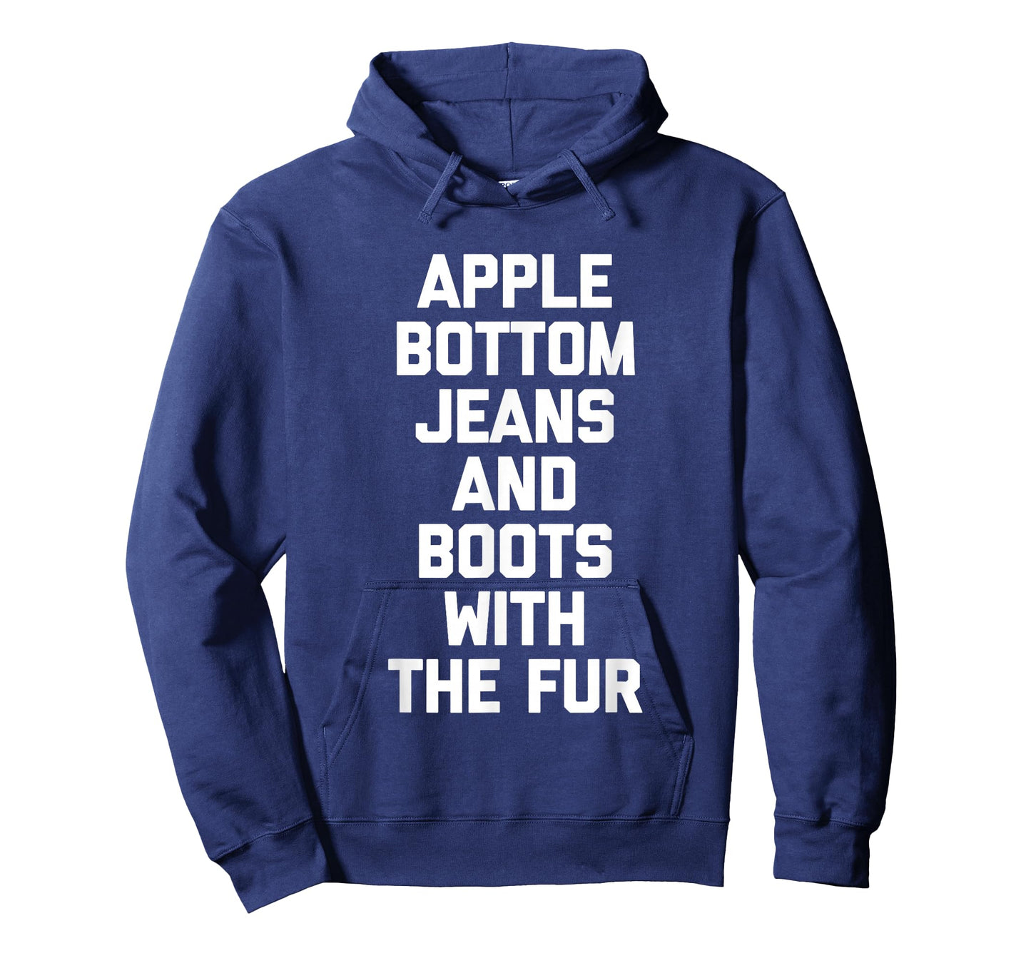 Apple Bottom Jeans & Boots With The Fur - Funny Saying Cool T-Shirt