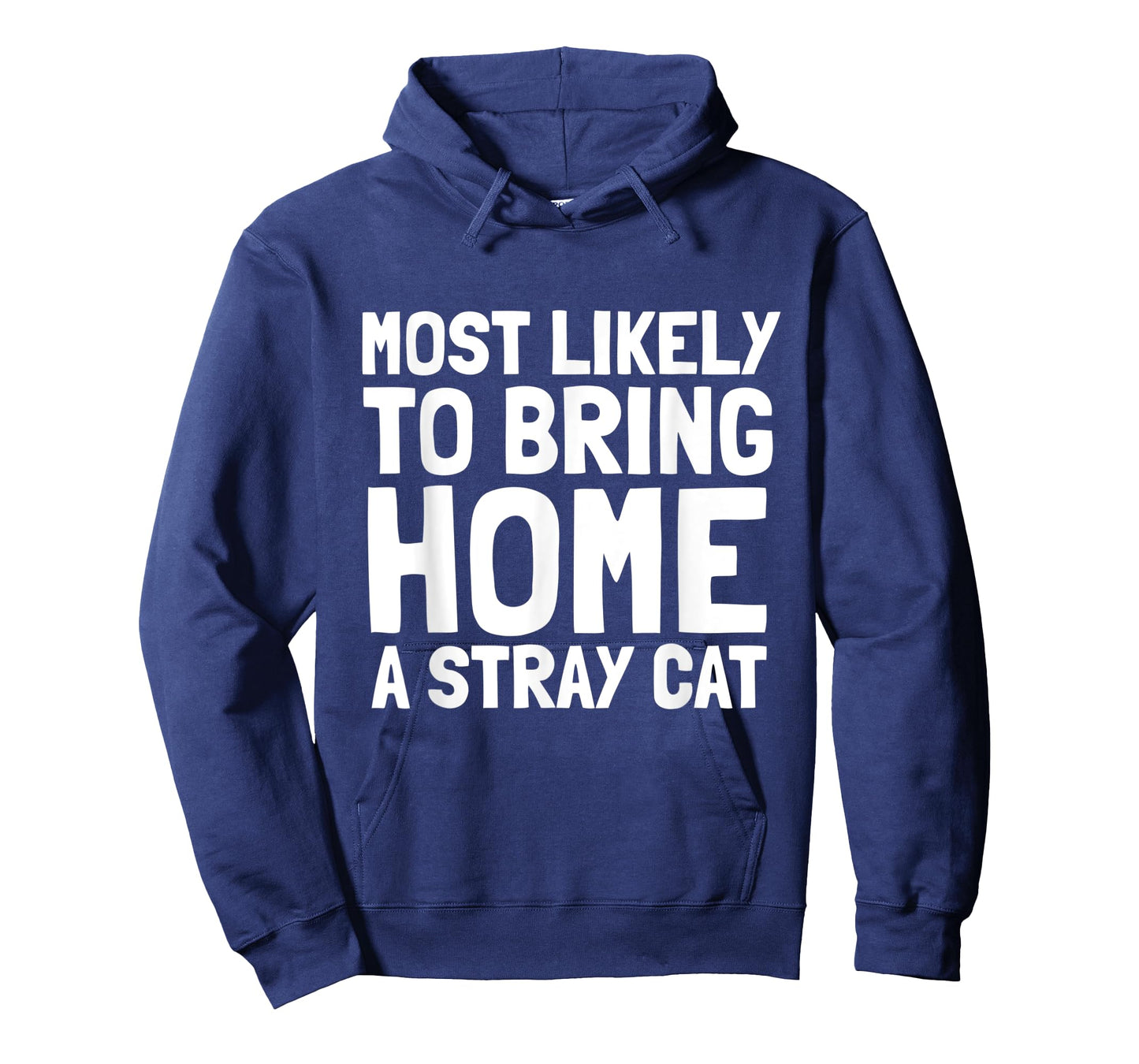 Most Likely To Bring Home A Stray Cat Lover Men Women Kids T-Shirt