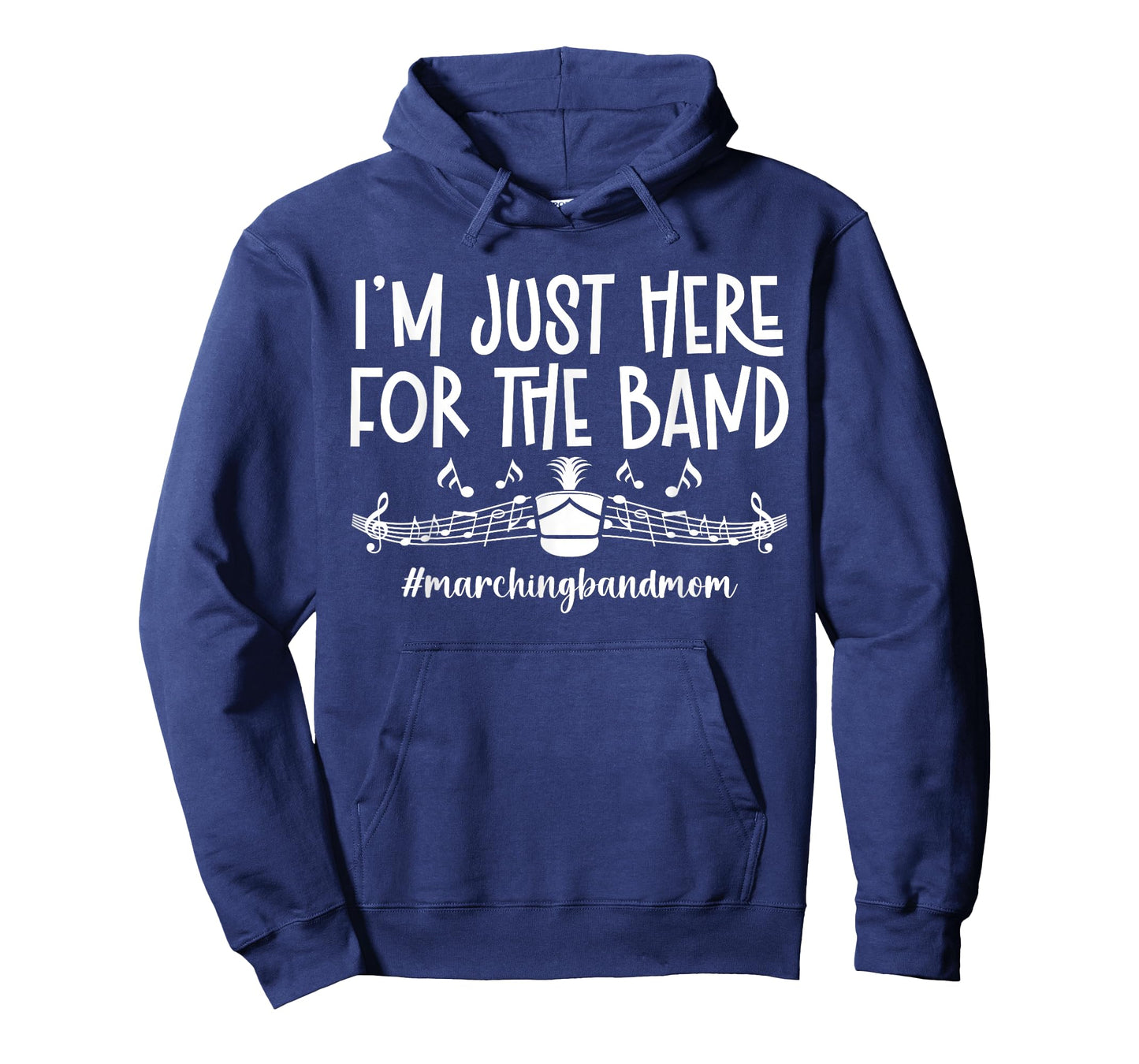 Here for The Band Marching Band Mom Marching Band Mother T-Shirt