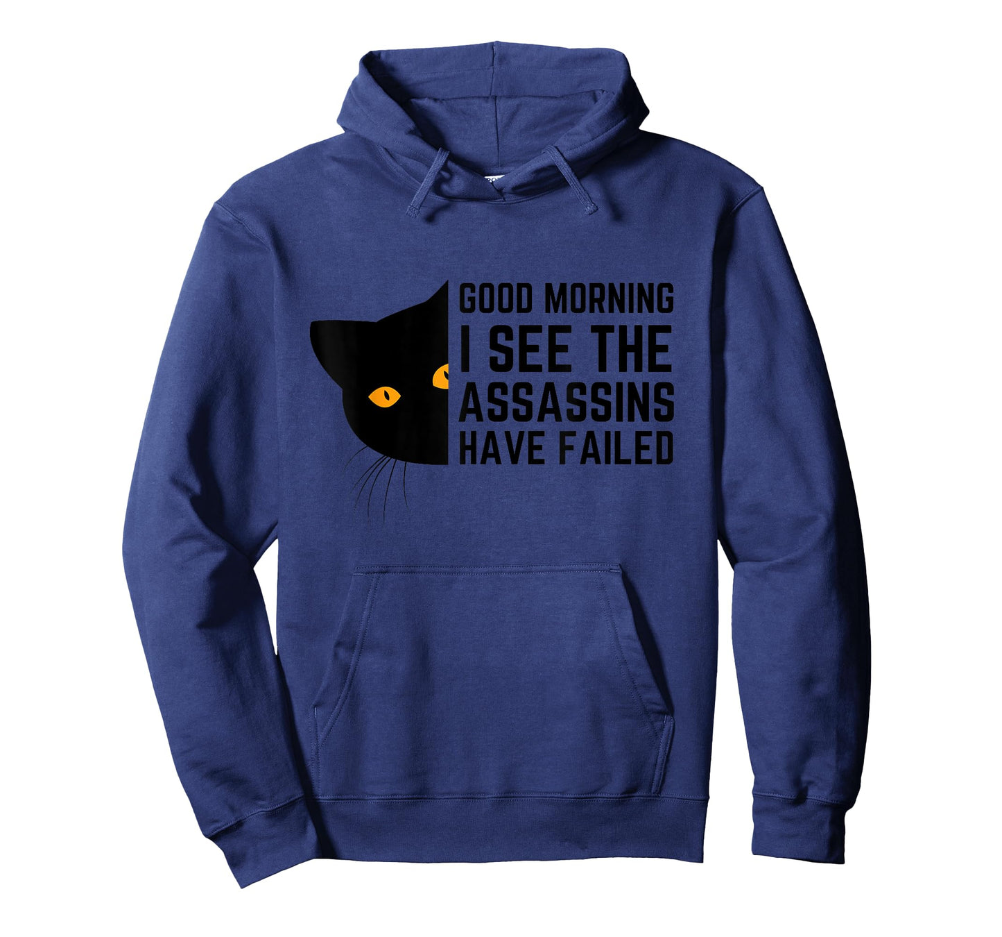 Good Morning I See The Assassins Have Failed T-Shirt
