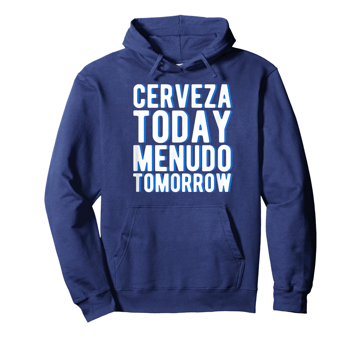 Cerveza Today Menudo Tomorrow T-Shirt Spanish Language Gift T-Shirt
