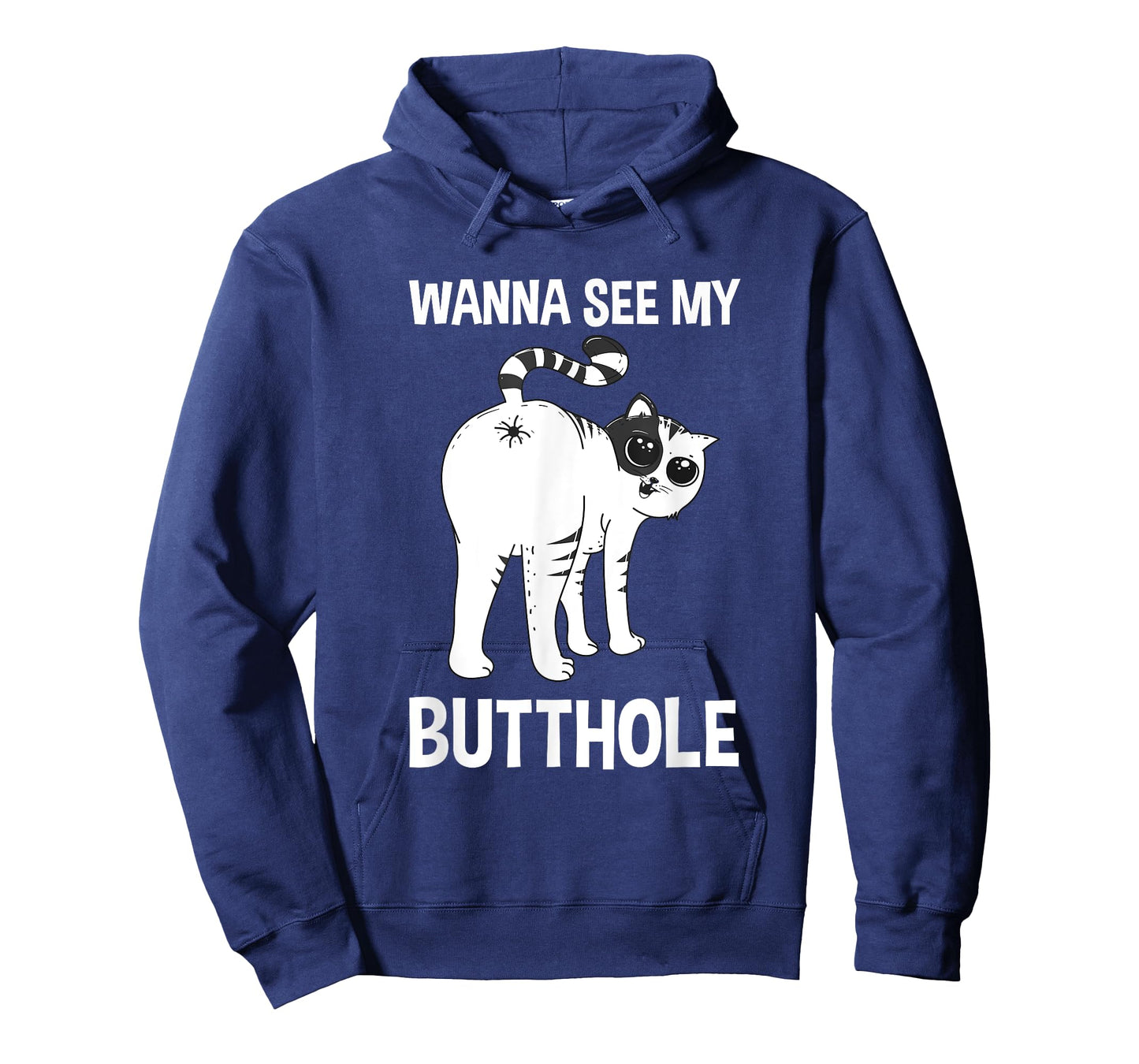 Wanna See My Butthole Cat Funny Cat Behavior Men Women T-Shirt