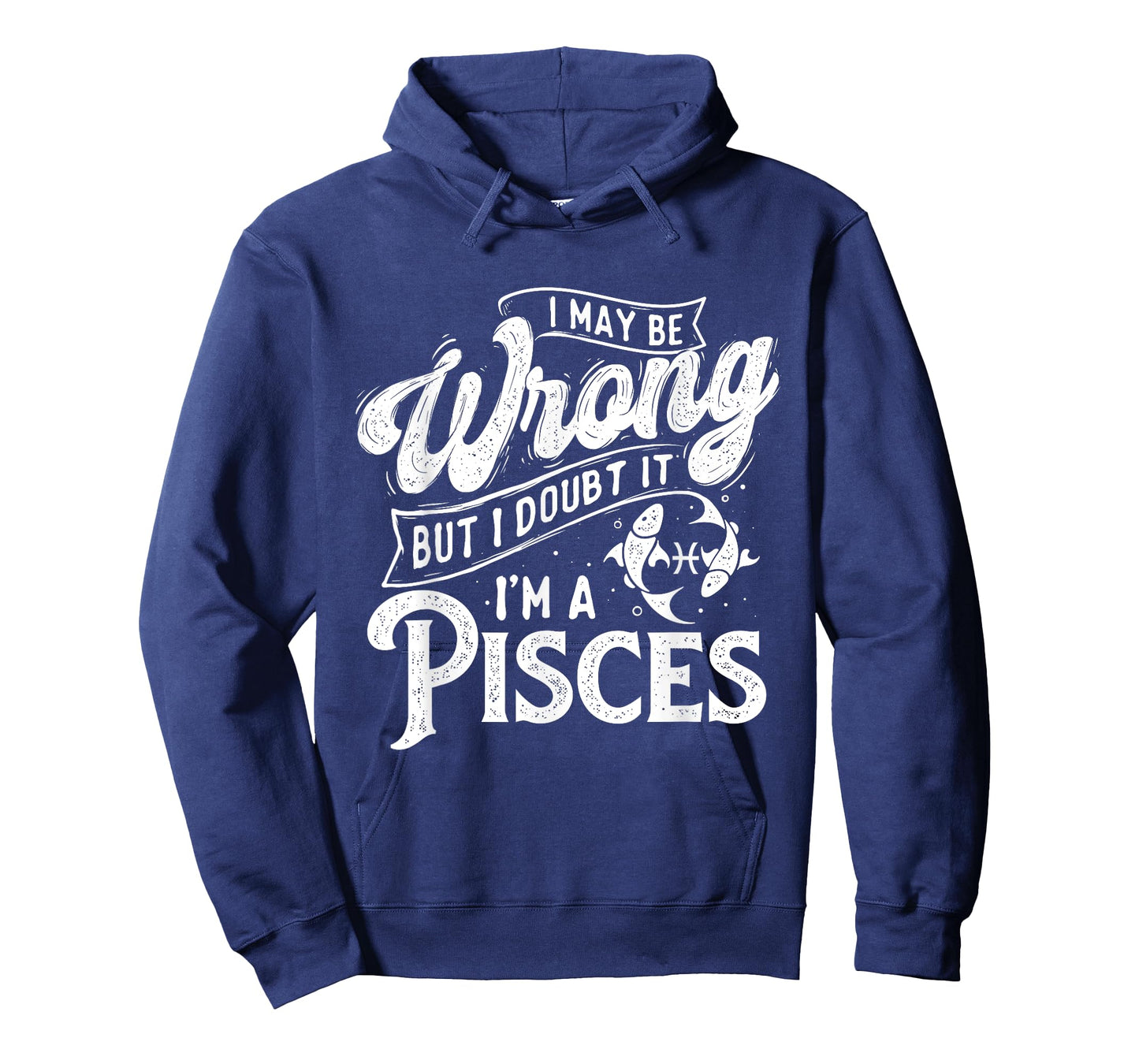 I May Be Wrong But I Doubt It - Pieces Astrology Zodiac Sign T-Shirt