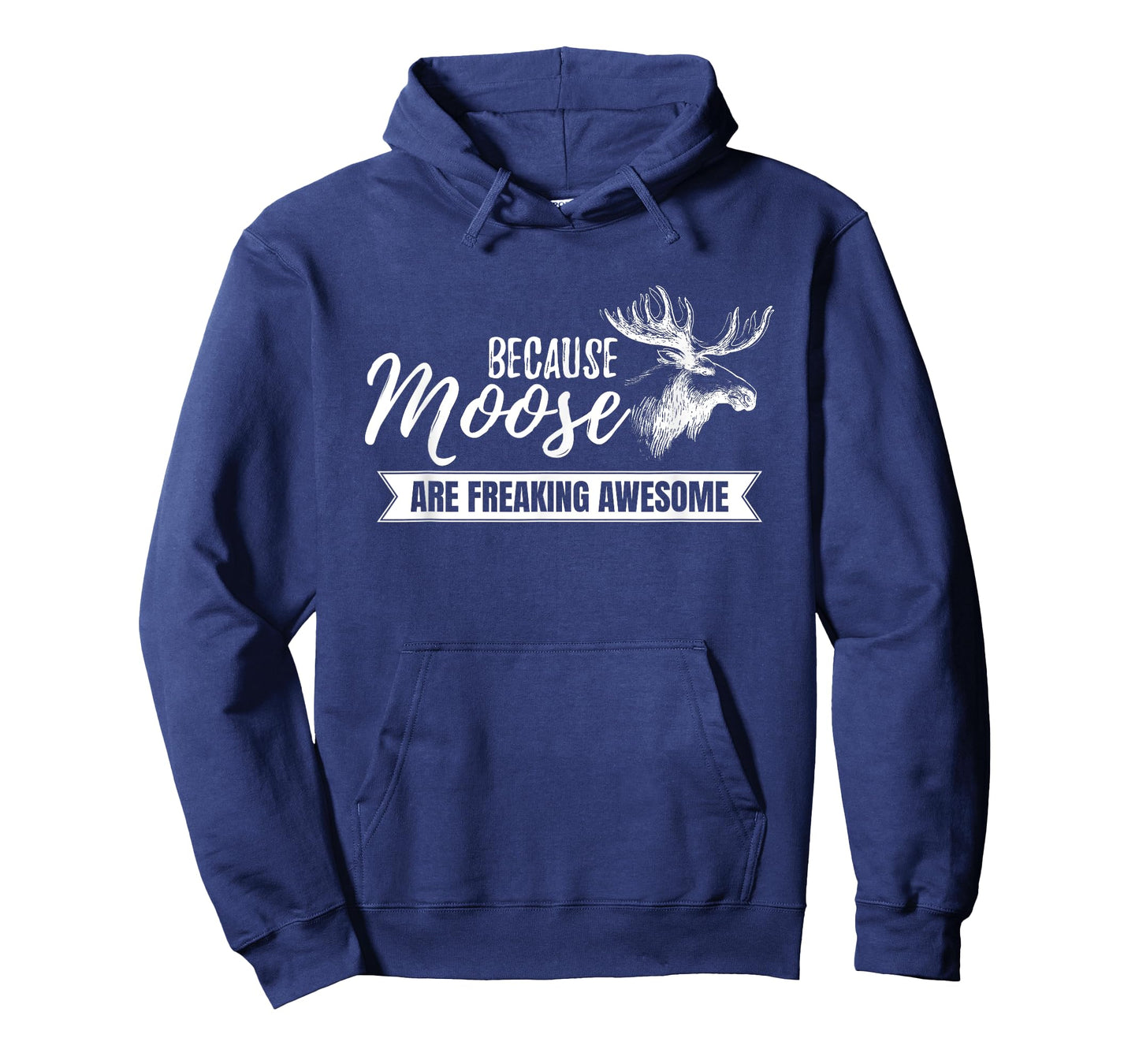 Because Moose are Freaking Awesome Funny Gift T-Shirt Small