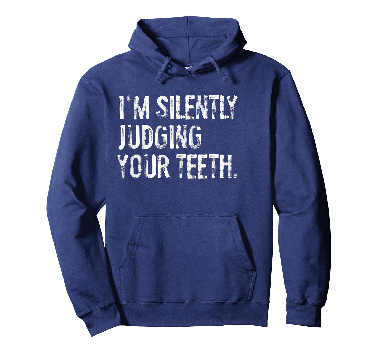 I'm Silently Judging Your Teeth Funny Dentist T-Shirt