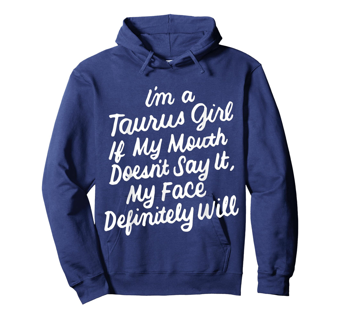 I'm a Taurus Girl If My Mouth Doesn't Say It Birthday T-Shirt