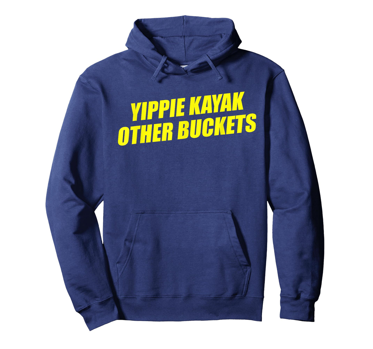 Yippie Kayak Other Buckets T-Shirt