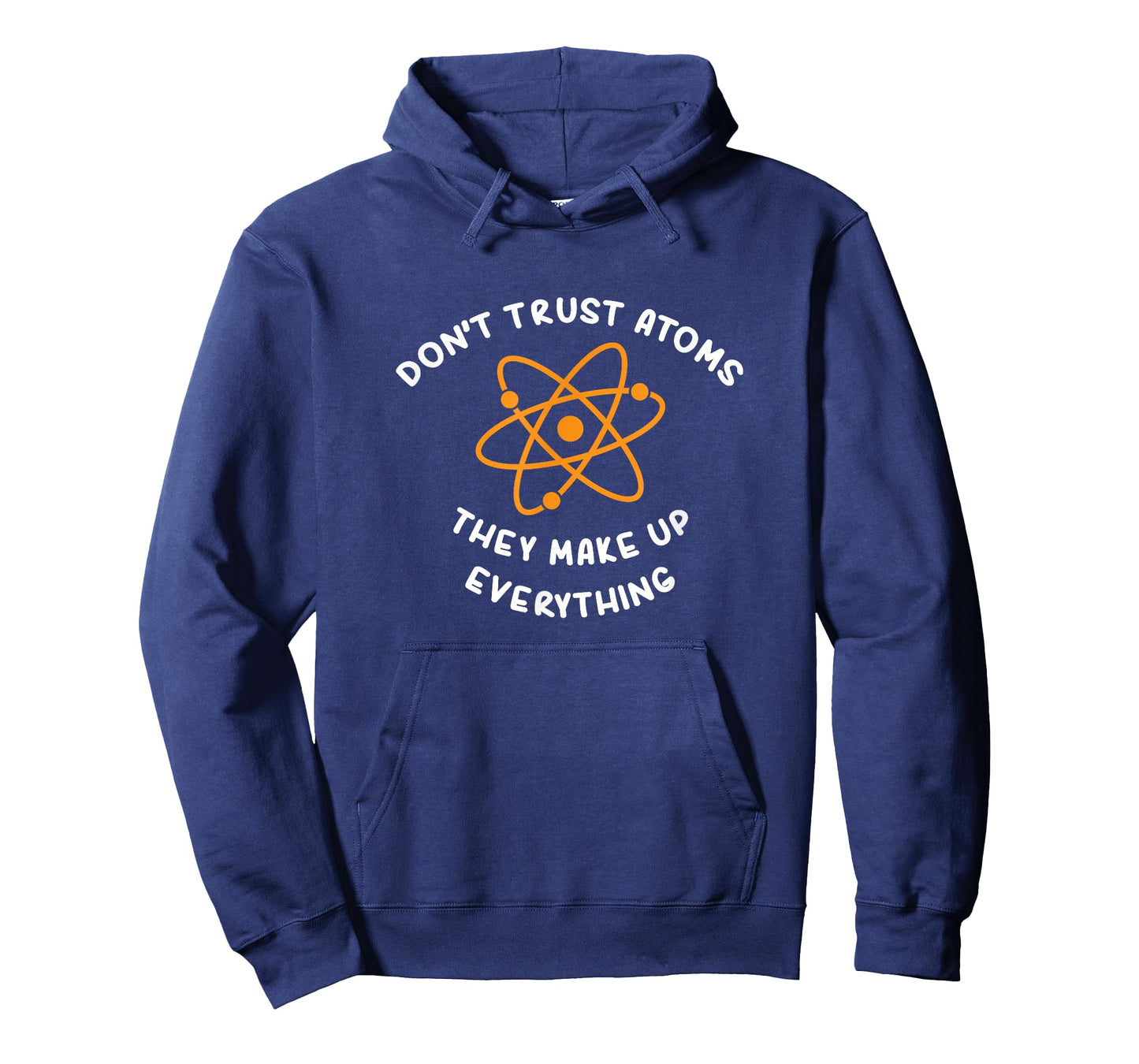 ATOMS MAKE UP EVERYTHING T-SHIRT: FUNNY SCIENCE JOKE TSHIRT T-Shirt