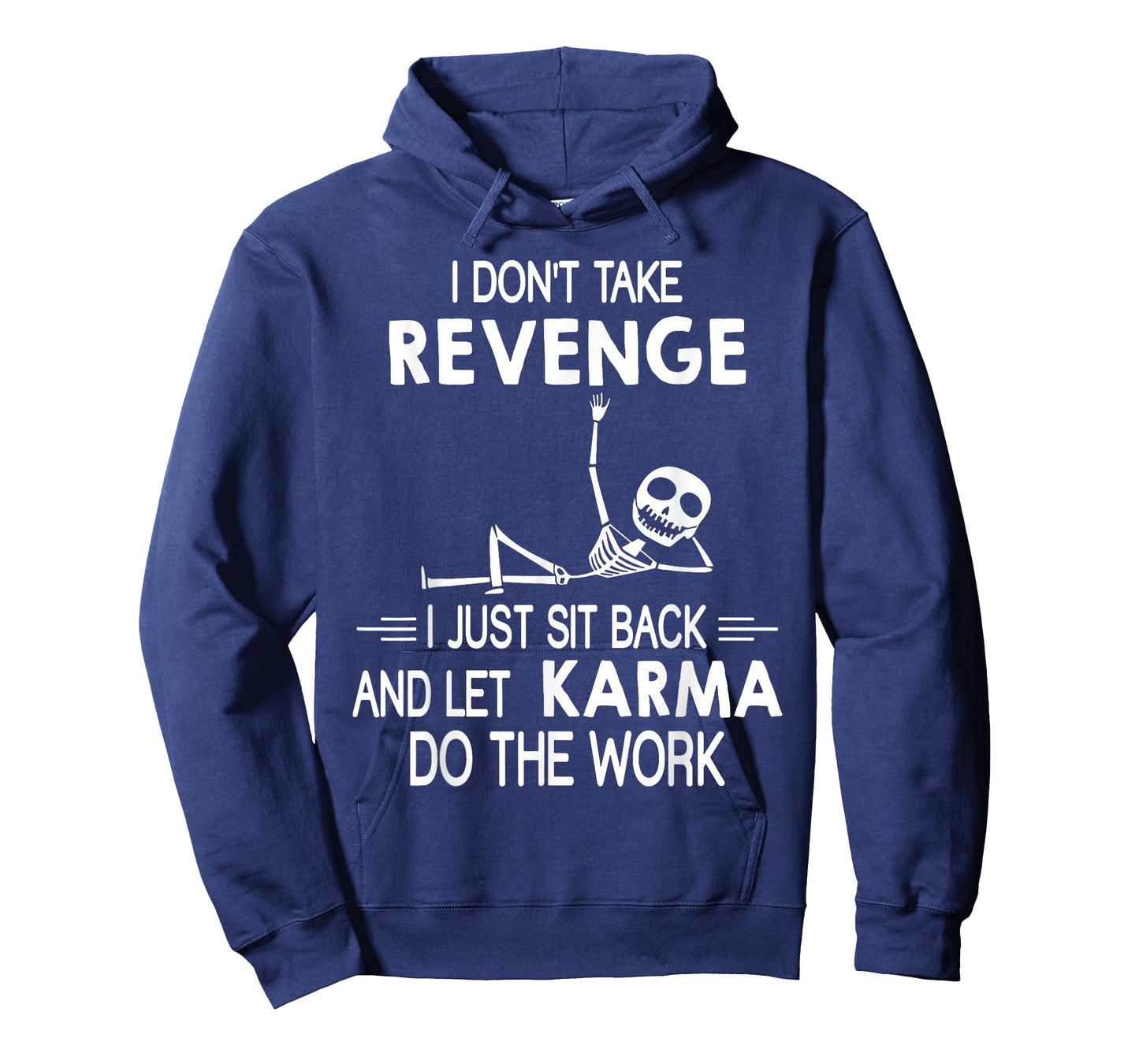 I Don't Take Revenge I Just Sit Back and Let Karma T-Shirt