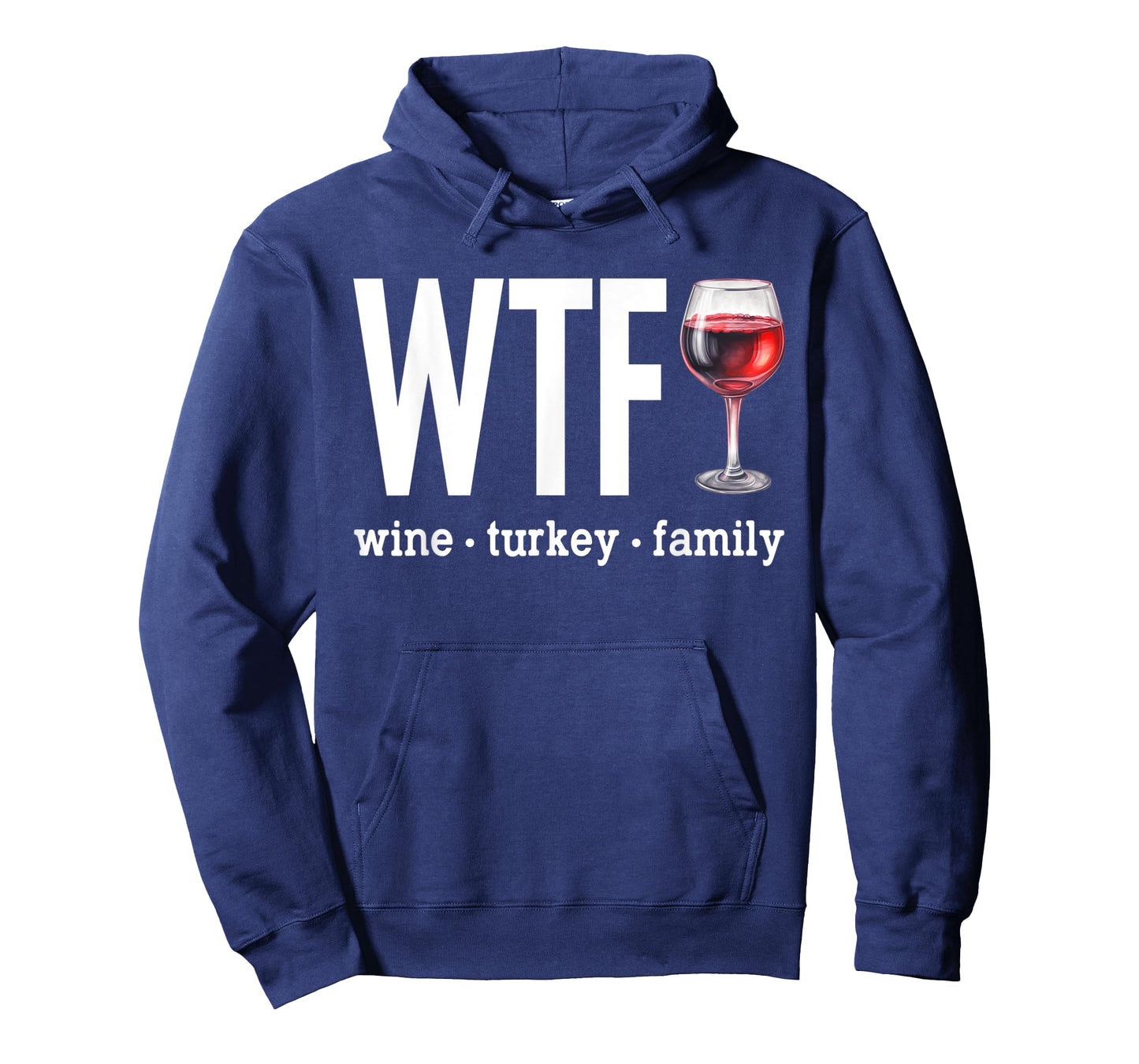 WTF Wine Turkey Family Shirt Funny Thanksgiving Men Women T-Shirt