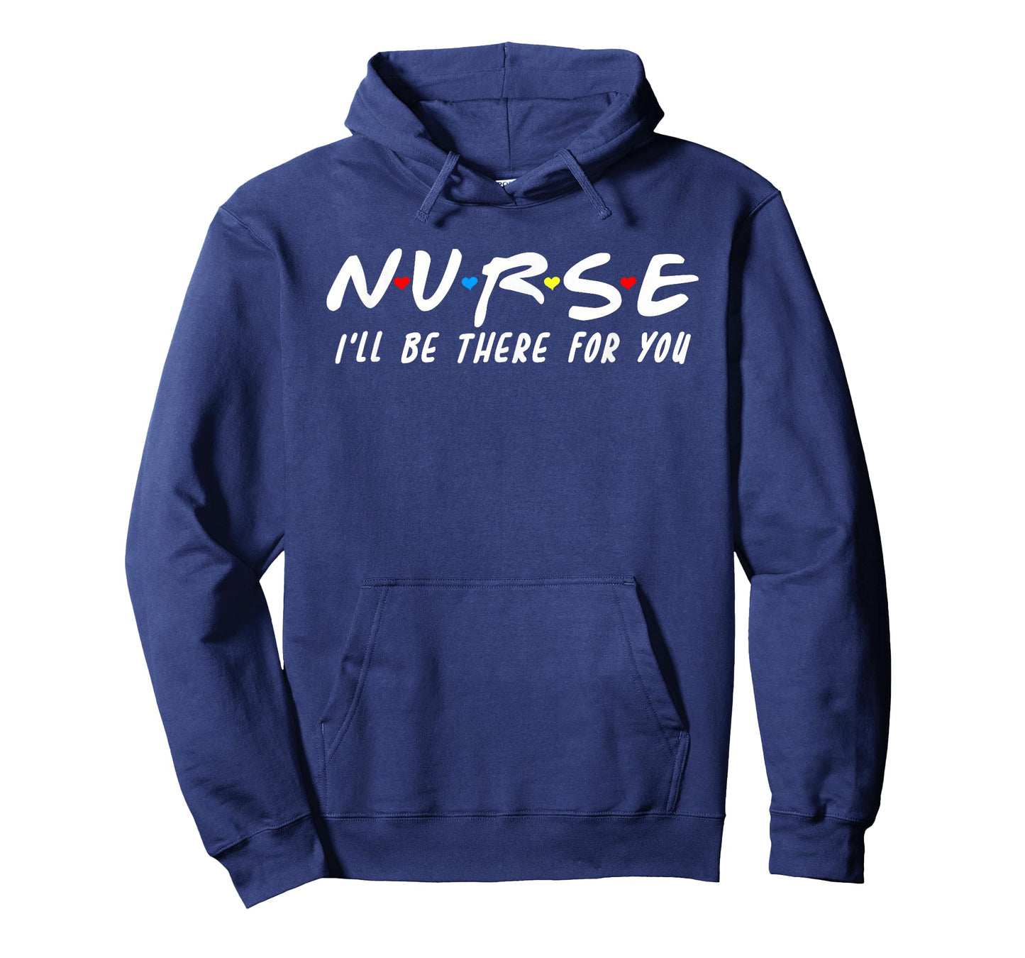 Cute Nurse Shirt I'll Be There For You For RN & LPN Nurses T-Shirt