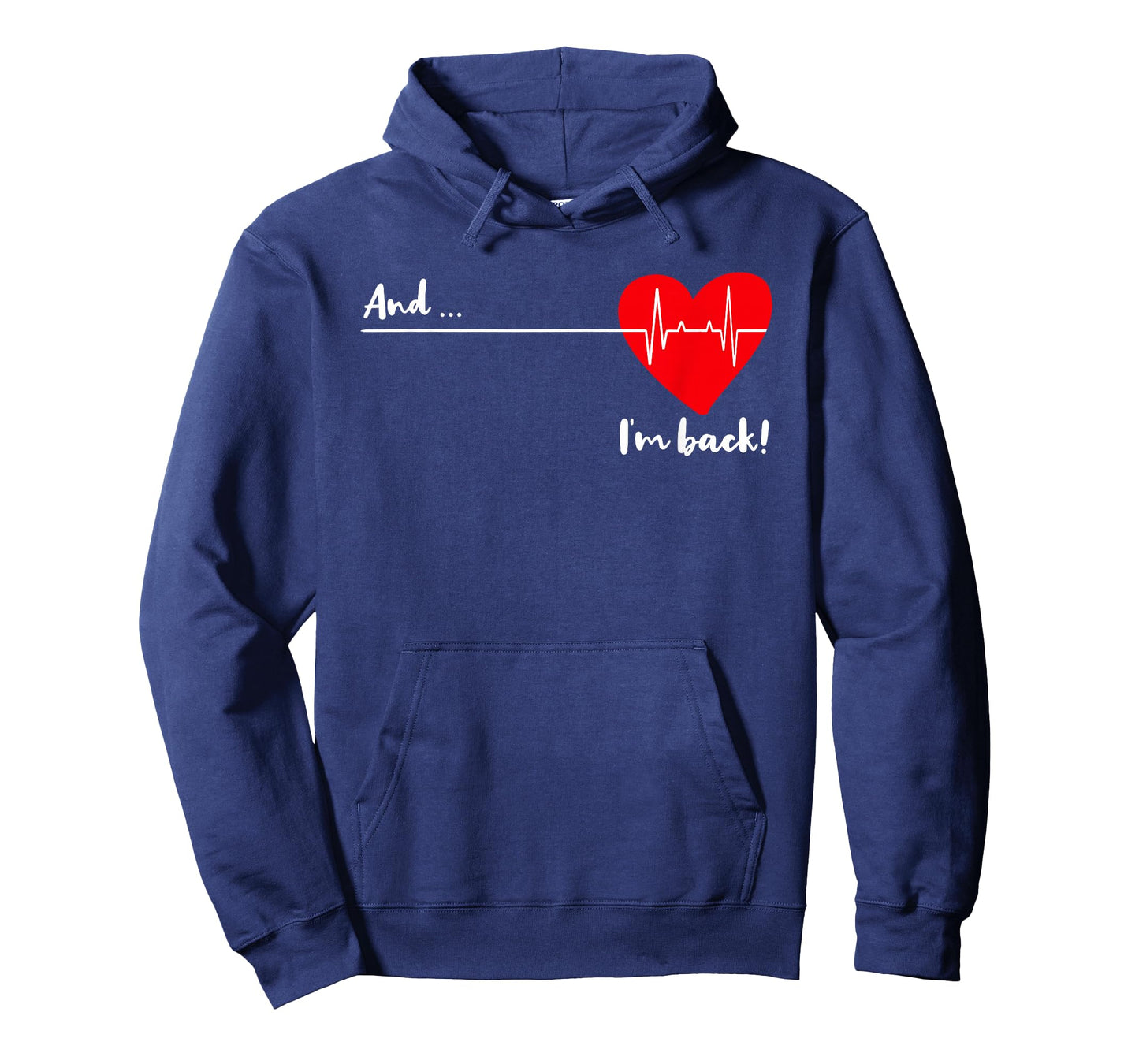 and I'm Back EKG Heartbeat for Cardiologist Heart Survivor T-Shirt