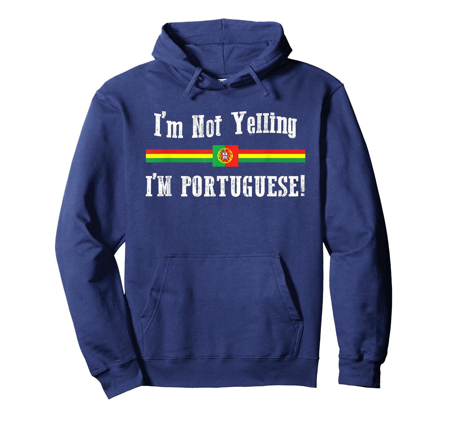 I'm Not Yelling, I'm Portuguese! Ethnic Pride T-Shirt T-Shirt