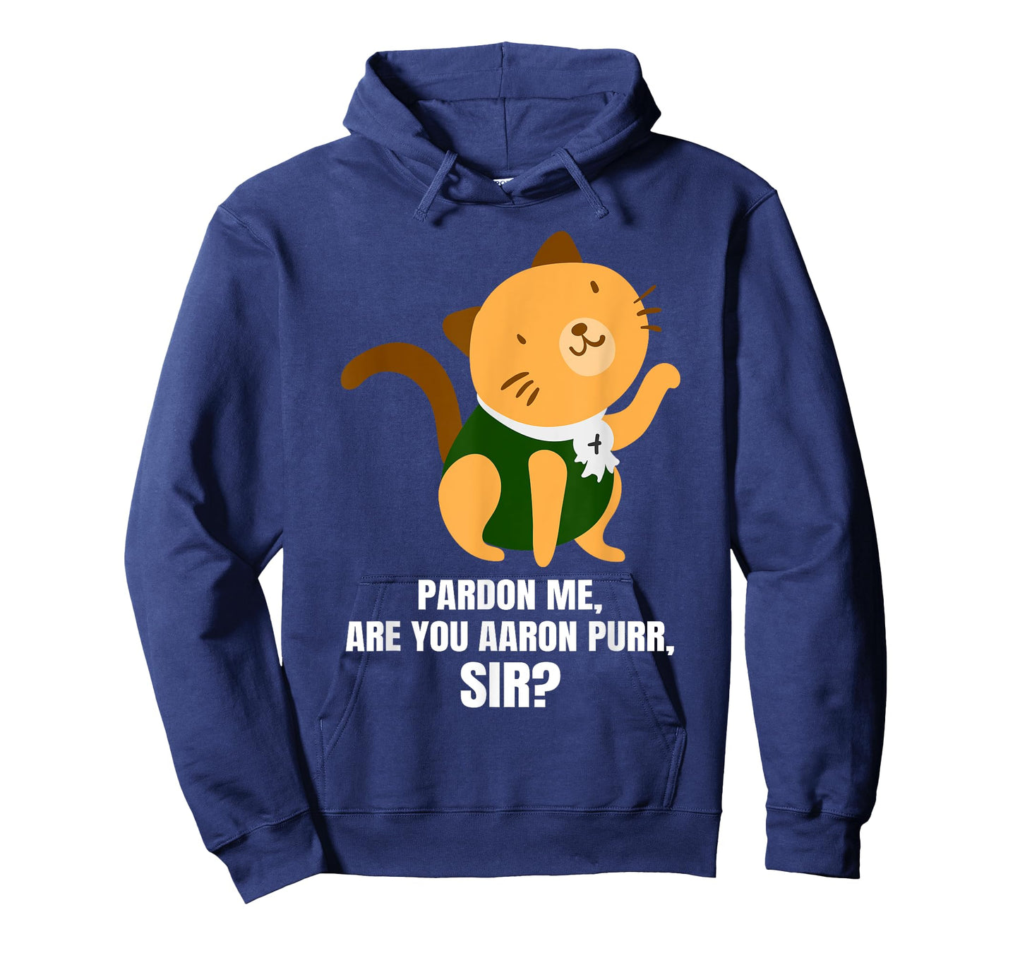 Pardon Me Are You Aaron Purr Sir? Alexander Hamilcat T-Shirt Men Women Kids T-Shirt