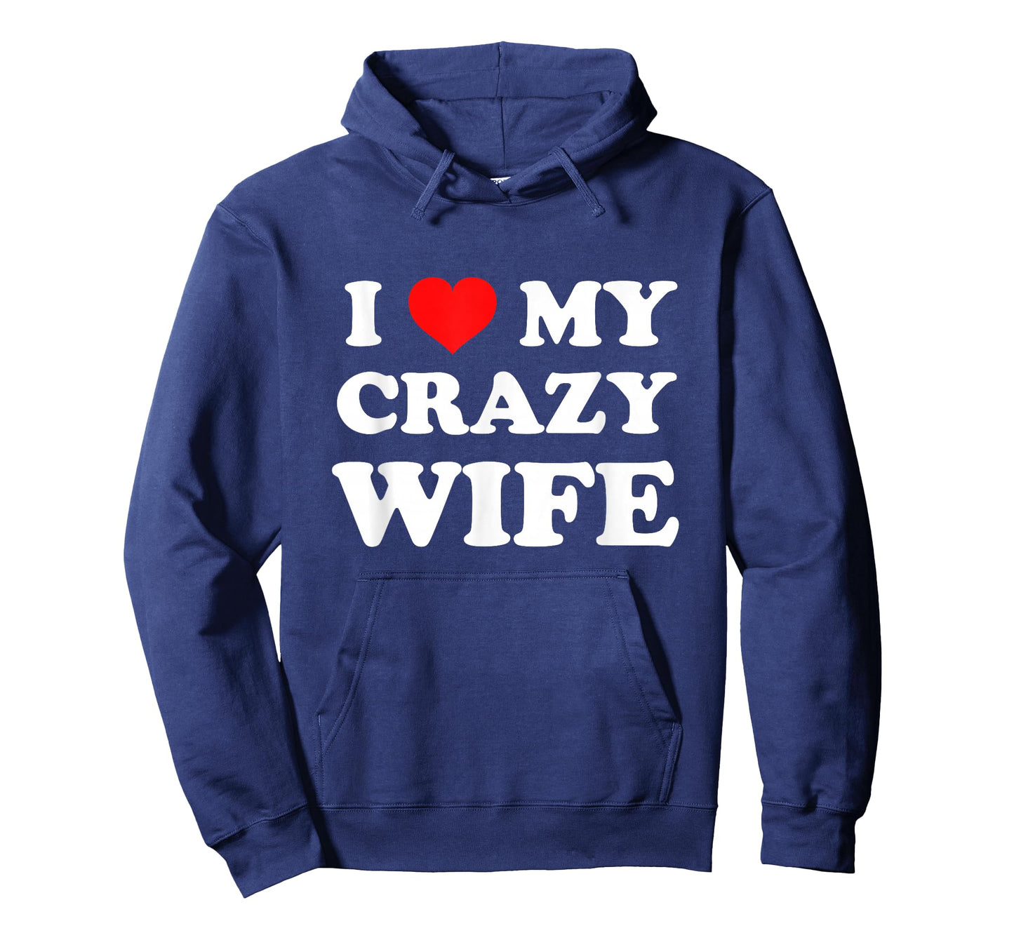I Love My Crazy Wife T-Shirt