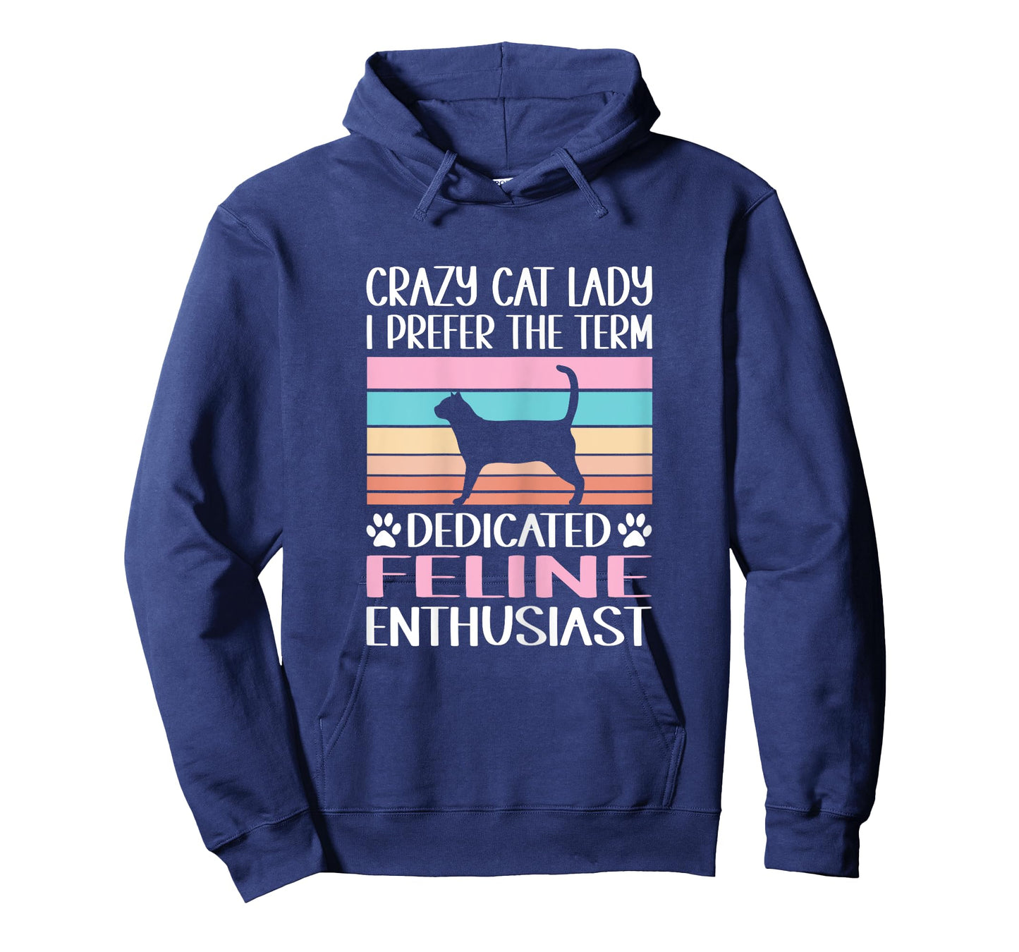 Crazy Cat Lady I Prefer The Term Dedicated Feline Enthusiast T-Shirt