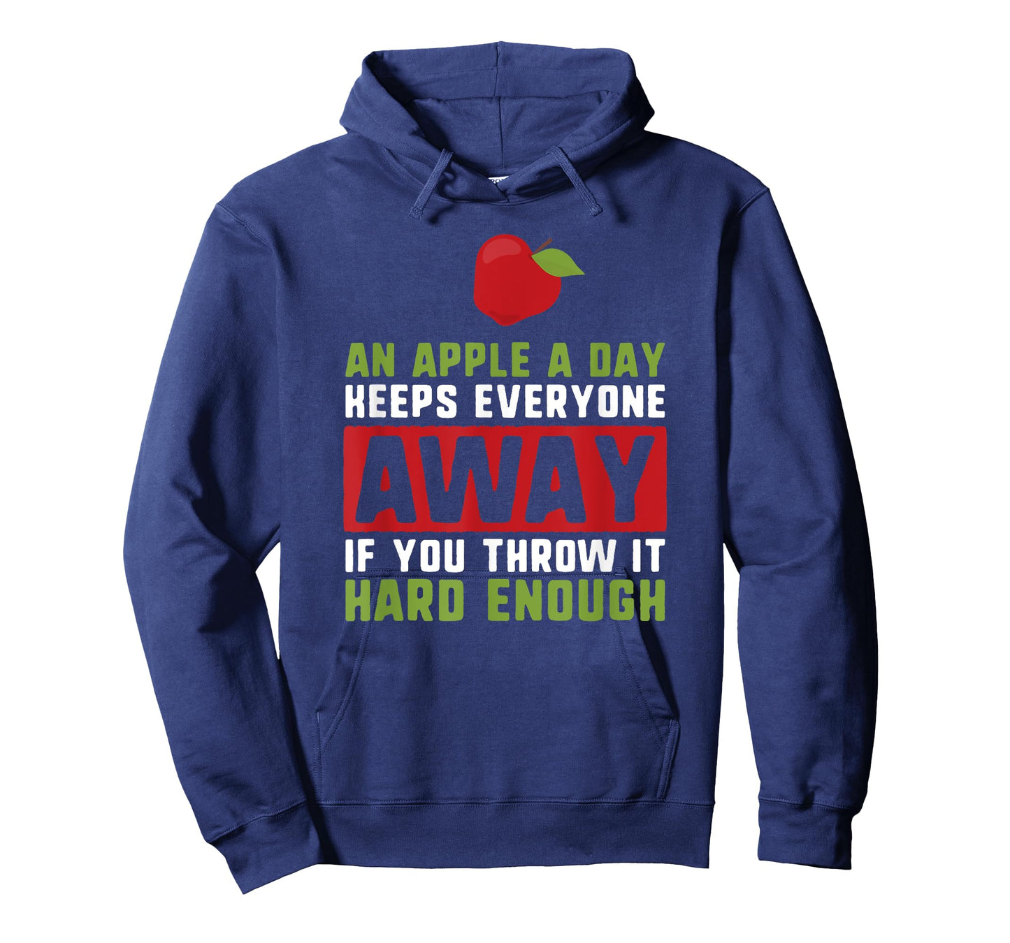 an apple a day keeps anyone away if you throw it hard enough T-Shirt