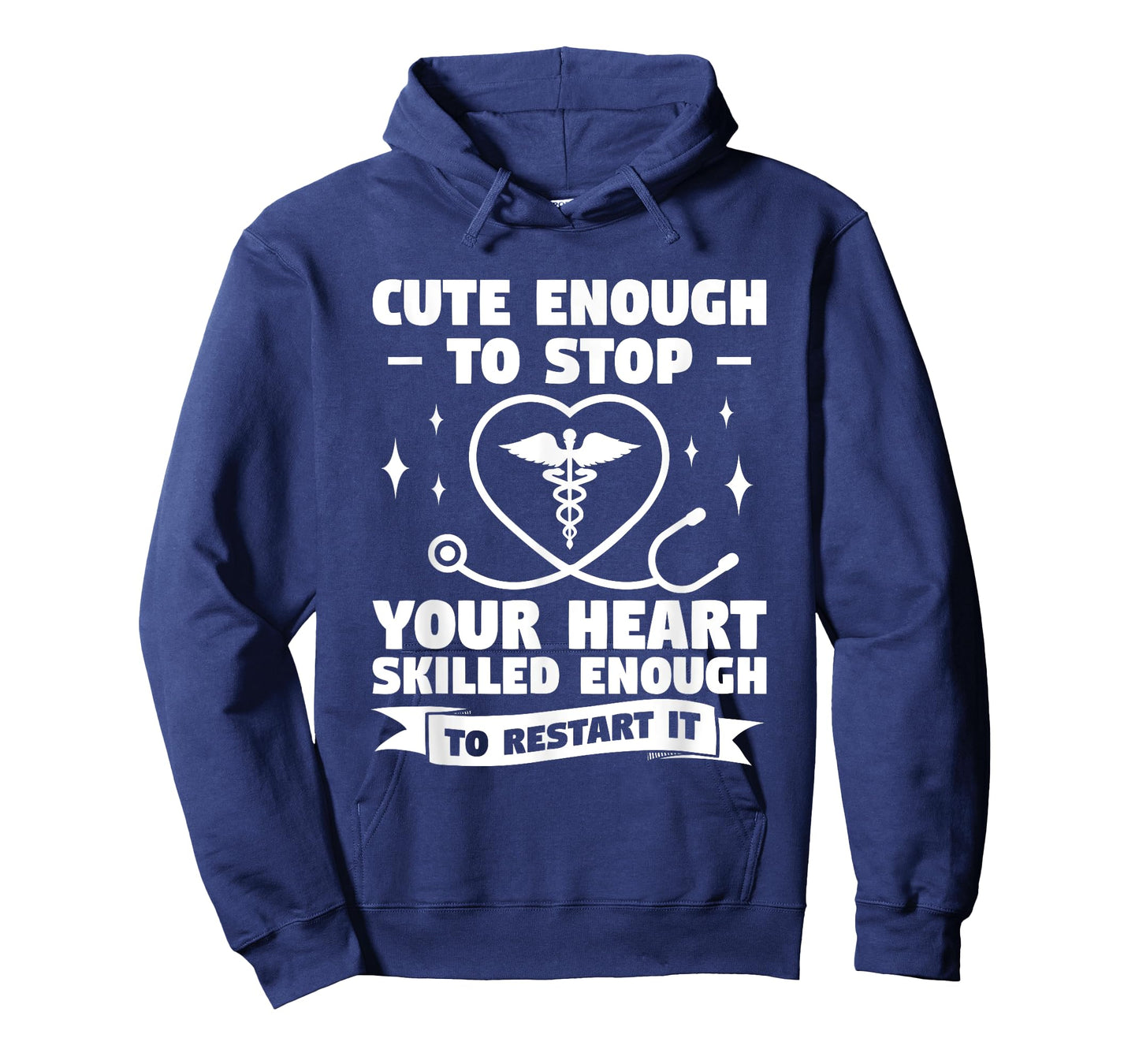 Cute Enough To Stop Your Heart Skilled Enough To Restart It T-Shirt