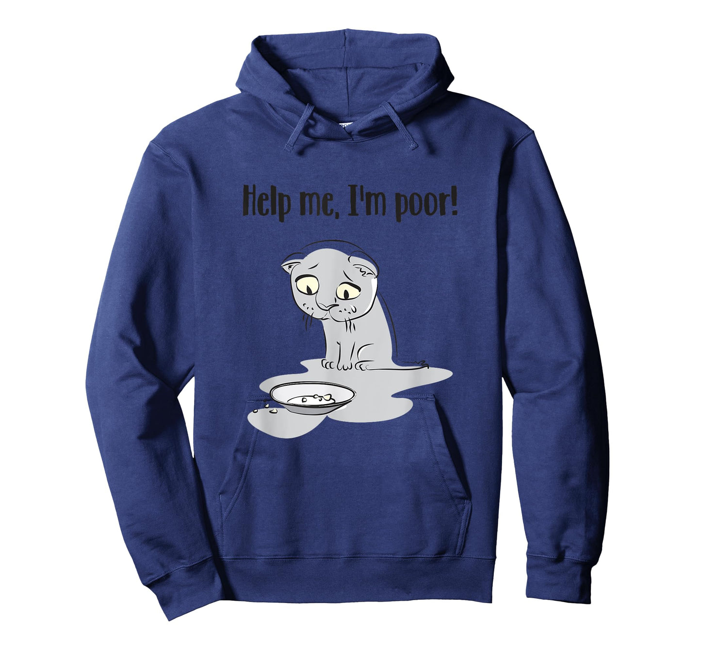 Help Me I'm Poor Funny Sayings Cat Lovers Men Women T-Shirt