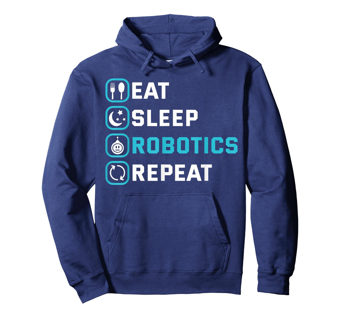 Eat Sleep Robotics Repeat Shirt Robots Engineer Cyborg Gift T-Shirt