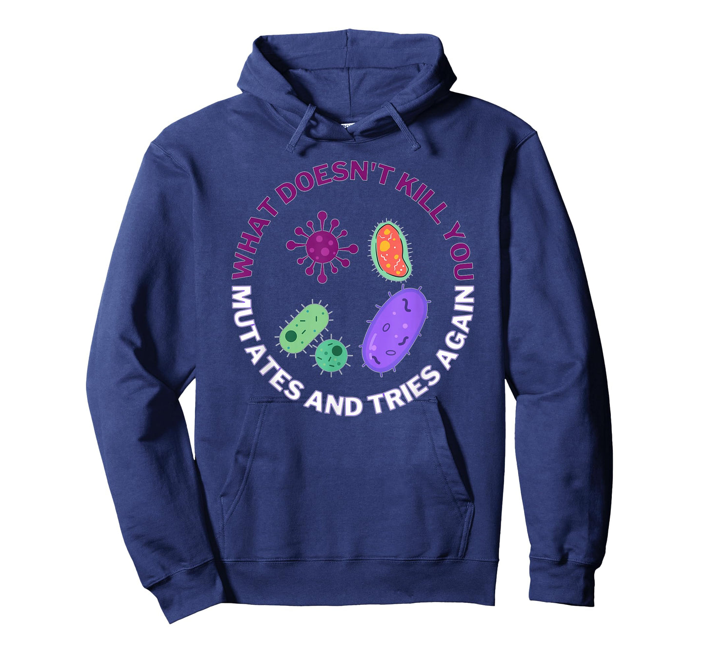 bacteria mutates and tries again, funny science microbiology T-Shirt