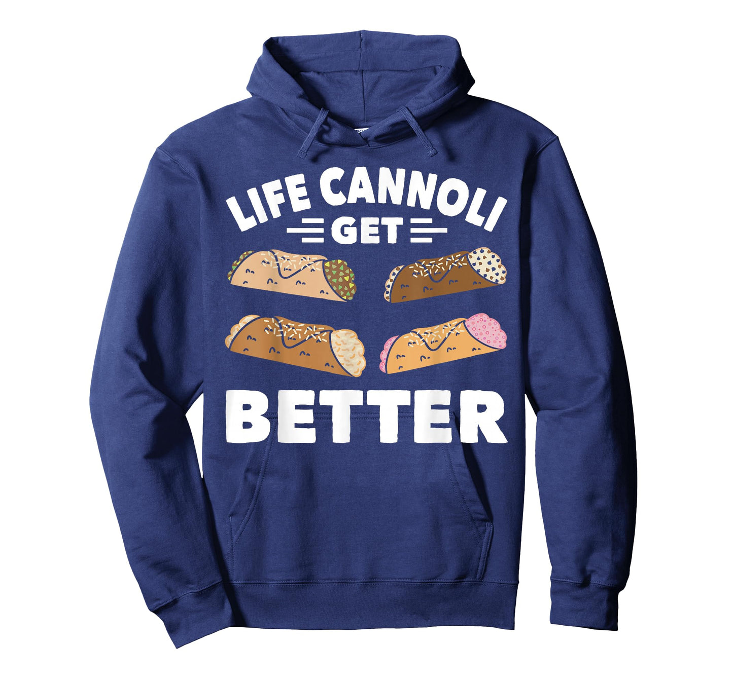 Cannoli Life Can Only Get Better Cannoli Lover Italy Food T-Shirt