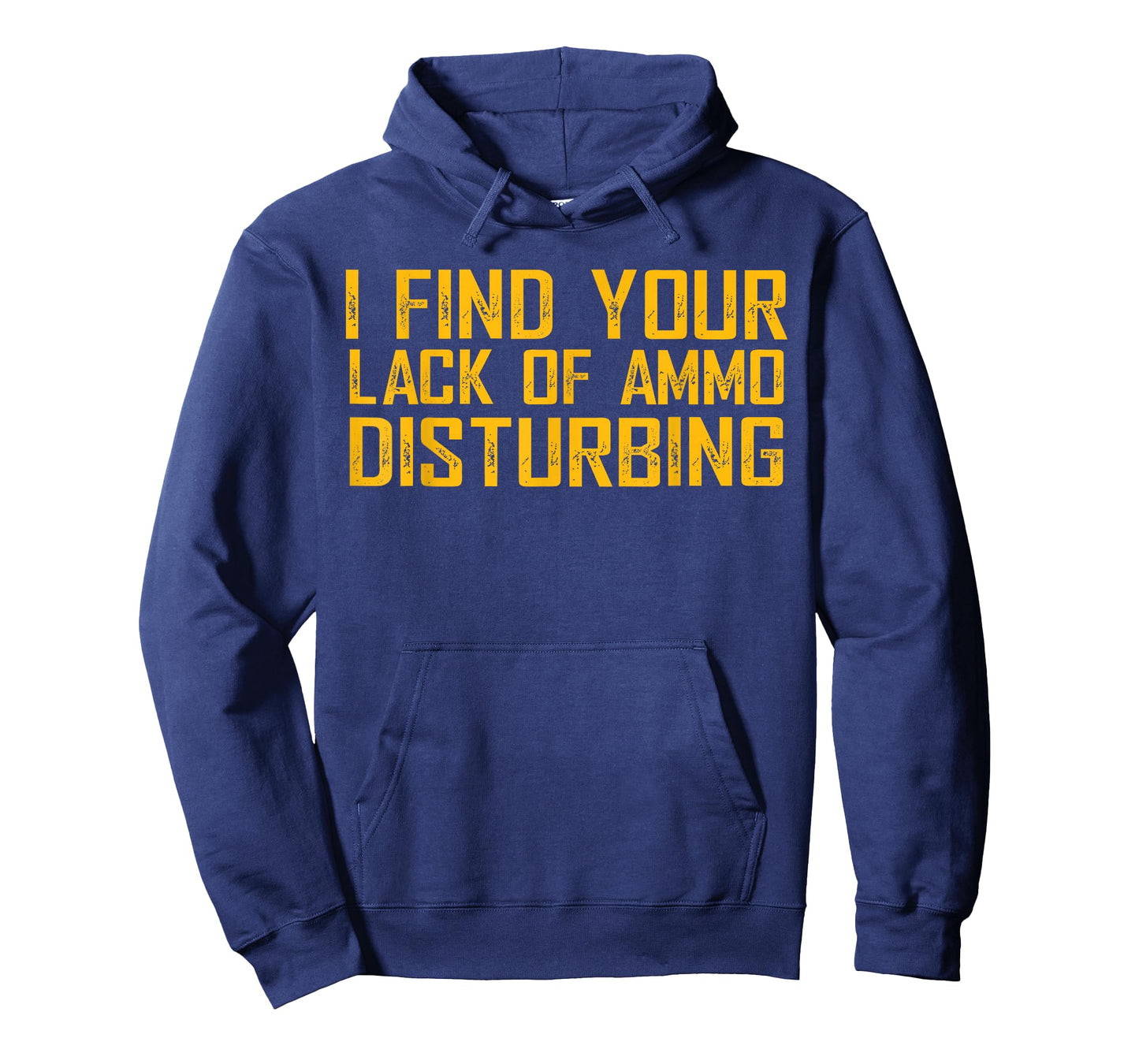 I Find Your Lack Of Ammo Disturbing T-Shirt