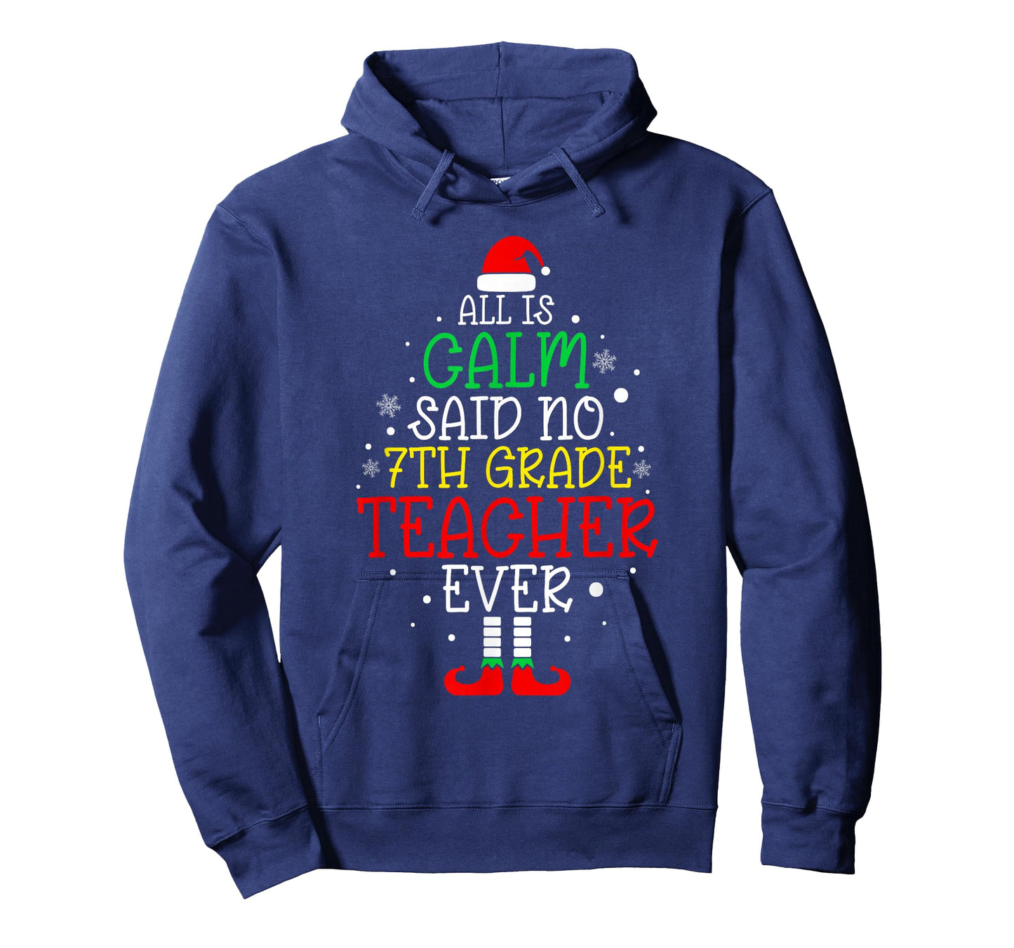 All Is Calm Said No 7th Grade Teacher Ever Christmas Teacher T-Shirt