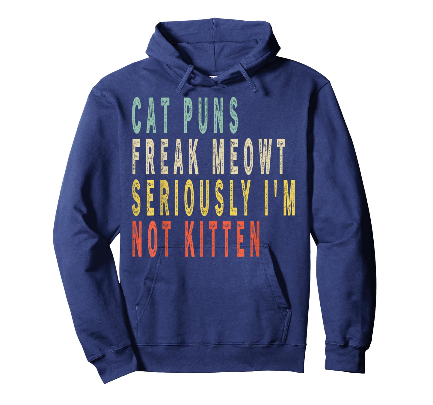 Cat Puns Freak Meowt Seriously I'm Not Kitten Vintage Gift T-Shirt for Men Women Kids