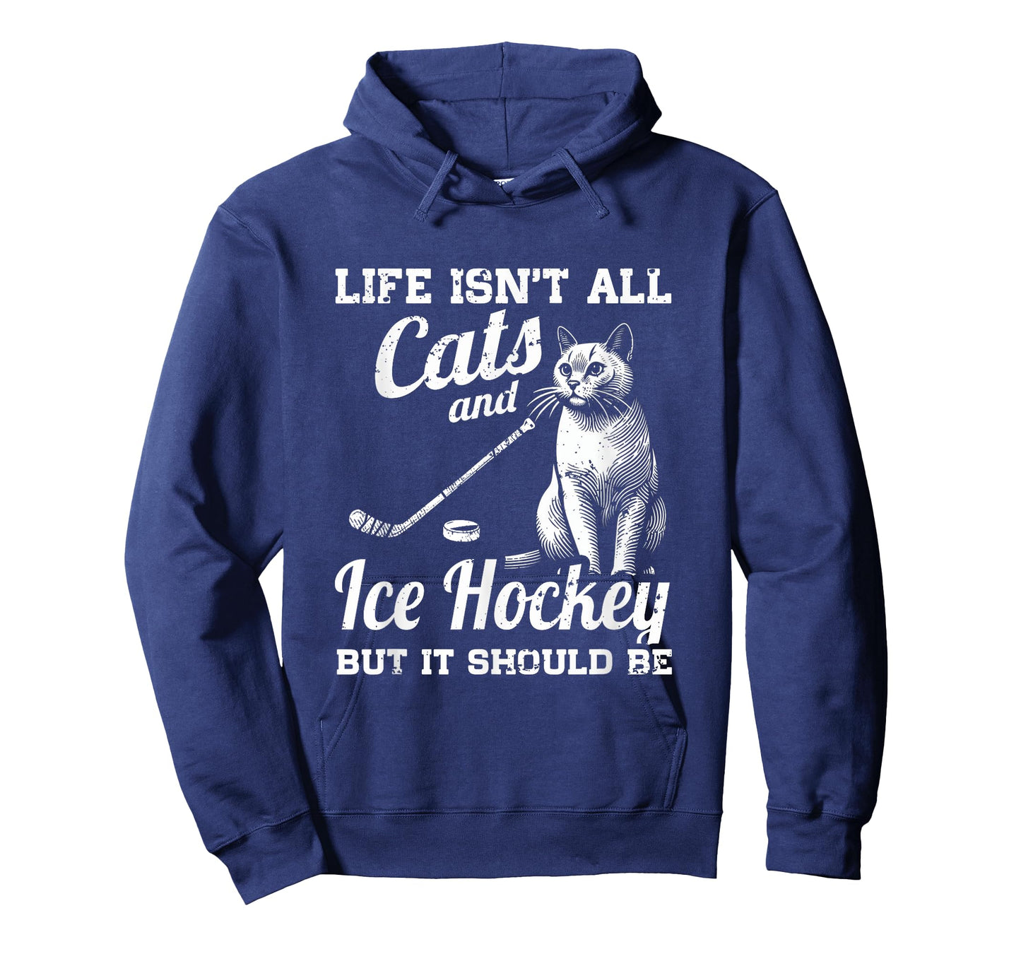 Life Isn't All Cats And Ice Hockey But It Should Be T-Shirt
