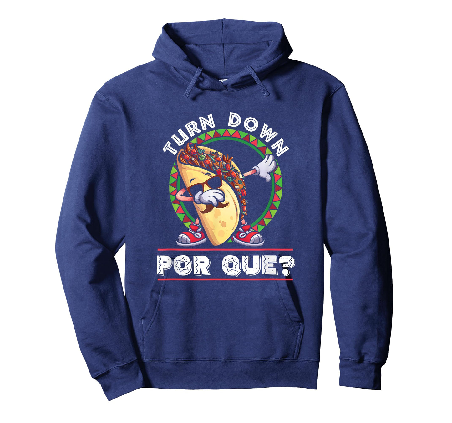 Turn Down Por Que Dabbing Taco Cinco De Mayo T-Shirt T-Shirt
