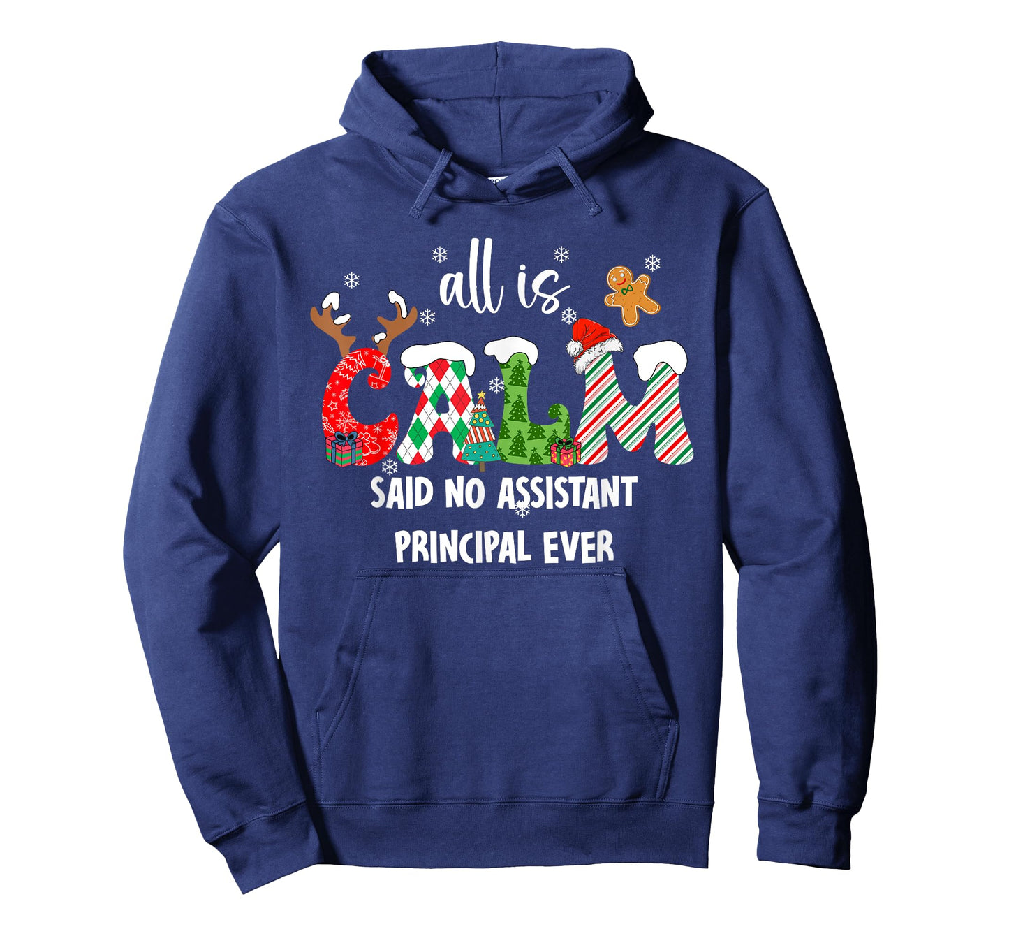 All is Calm Said No Assistant Principal Ever Funny Christmas T-Shirt