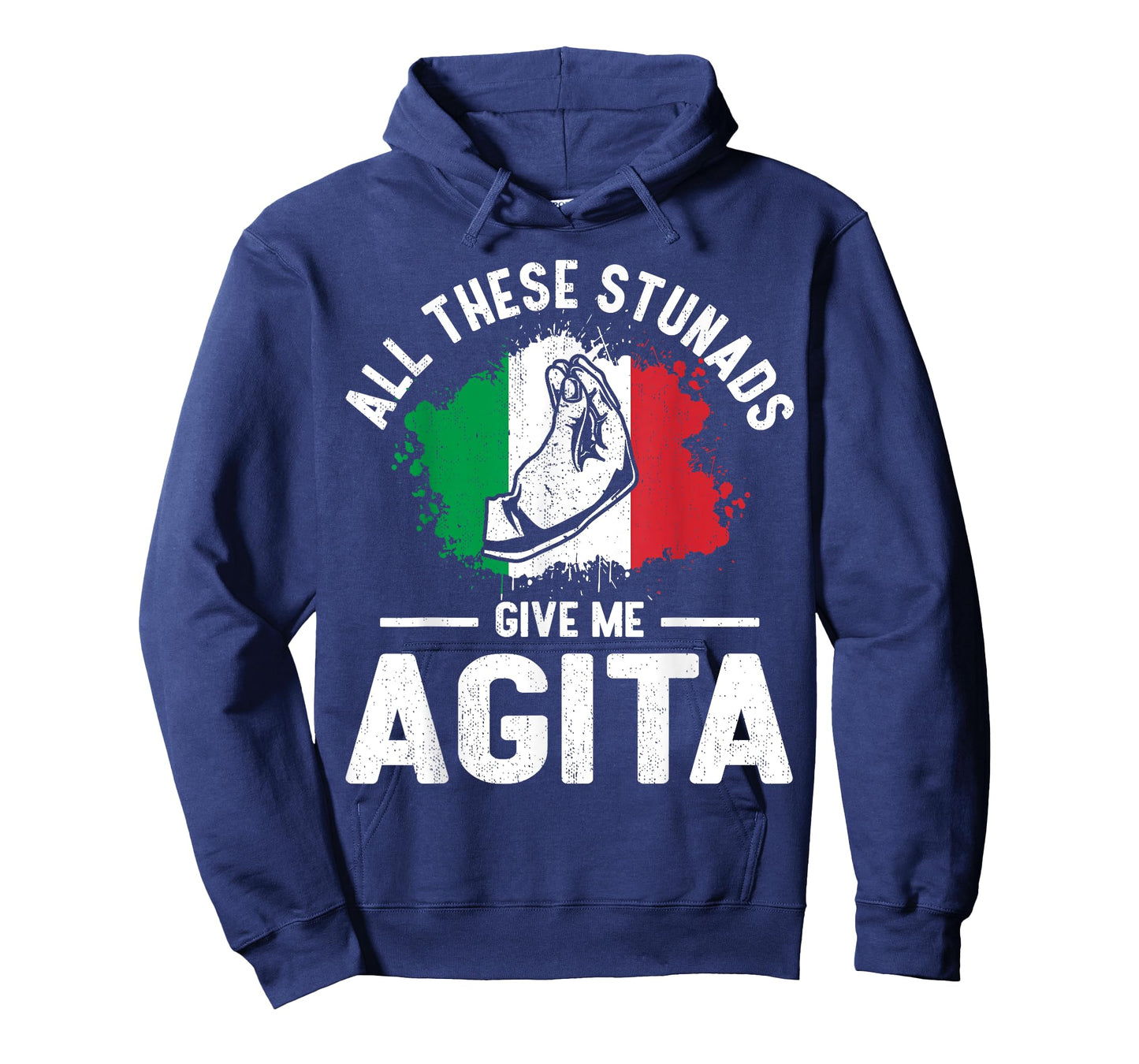 All These Stunads Give Me Agita - Idea Present Funny T-Shirt