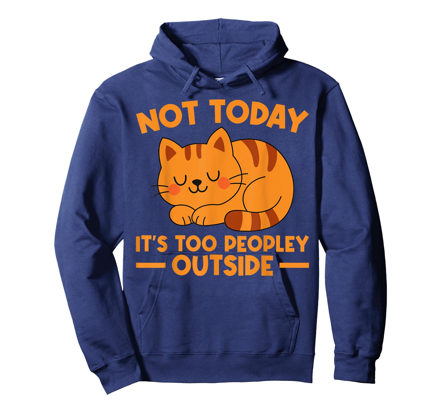 Not Today It’s Too Peopley Outside Funny Cat Humor T-Shirt