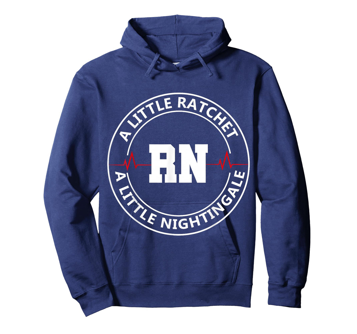 A Little Ratchet A Little Nightengale, Funny RN Nurse T-Shirt
