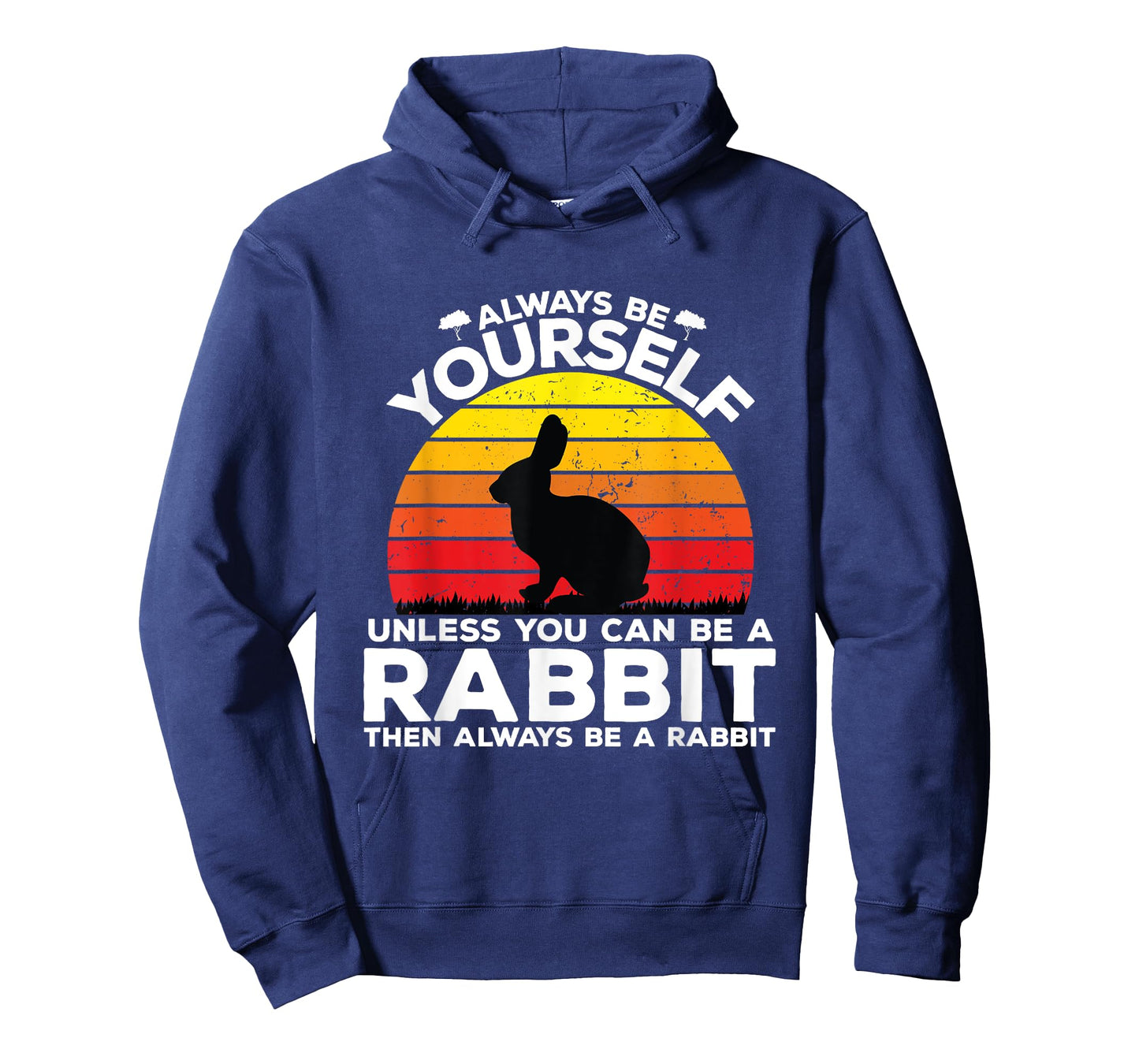 Always Be Yourself Unless You Can Be A Rabbit Shirts Vintage T-Shirt
