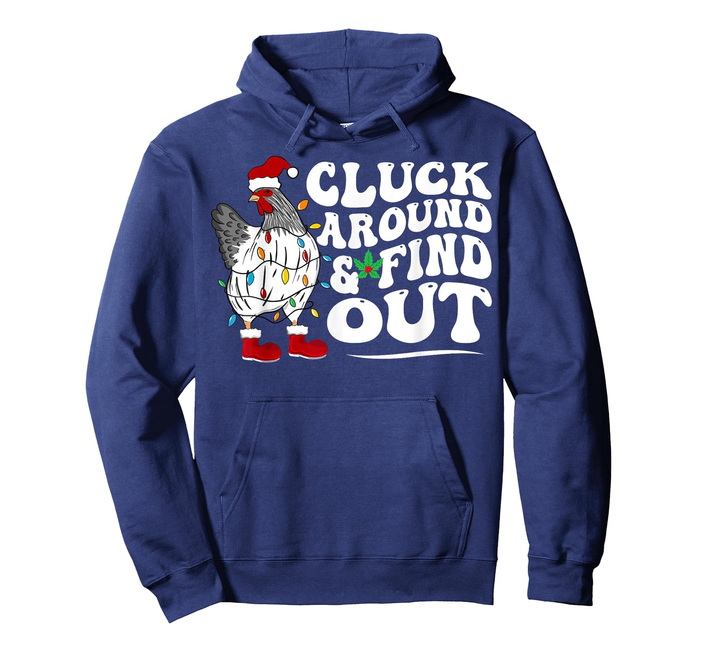 Cluck Around And Find Out Humor Chicken Lovers-christmas T-Shirt