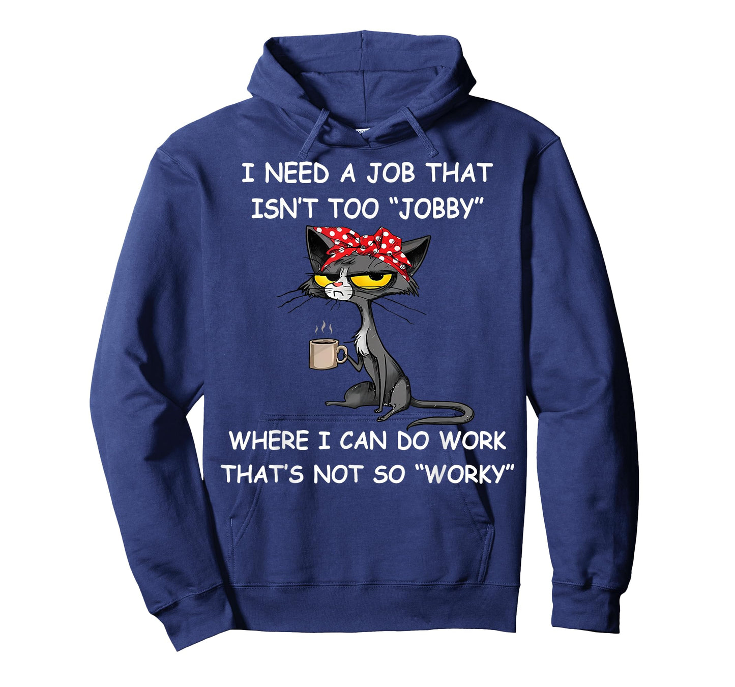 Funny I Need A Job That Isn't Too Jobby Unisex Adults T-Shirt, Black, Small, Short Sleeve, Classic Fit, Polyester 100%