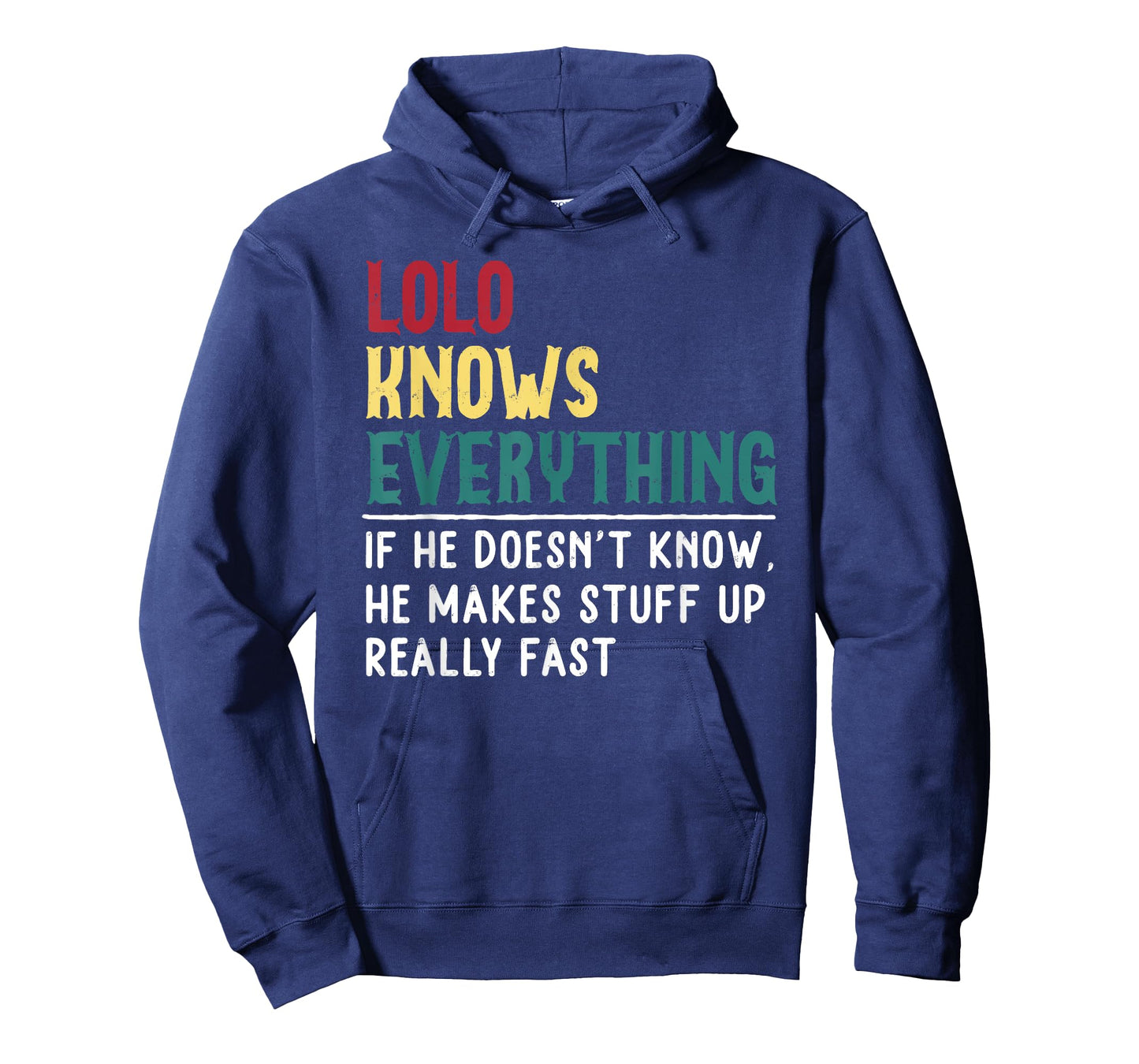 Lolo know Everything Funny Father's day gift for Grandpa T-Shirt