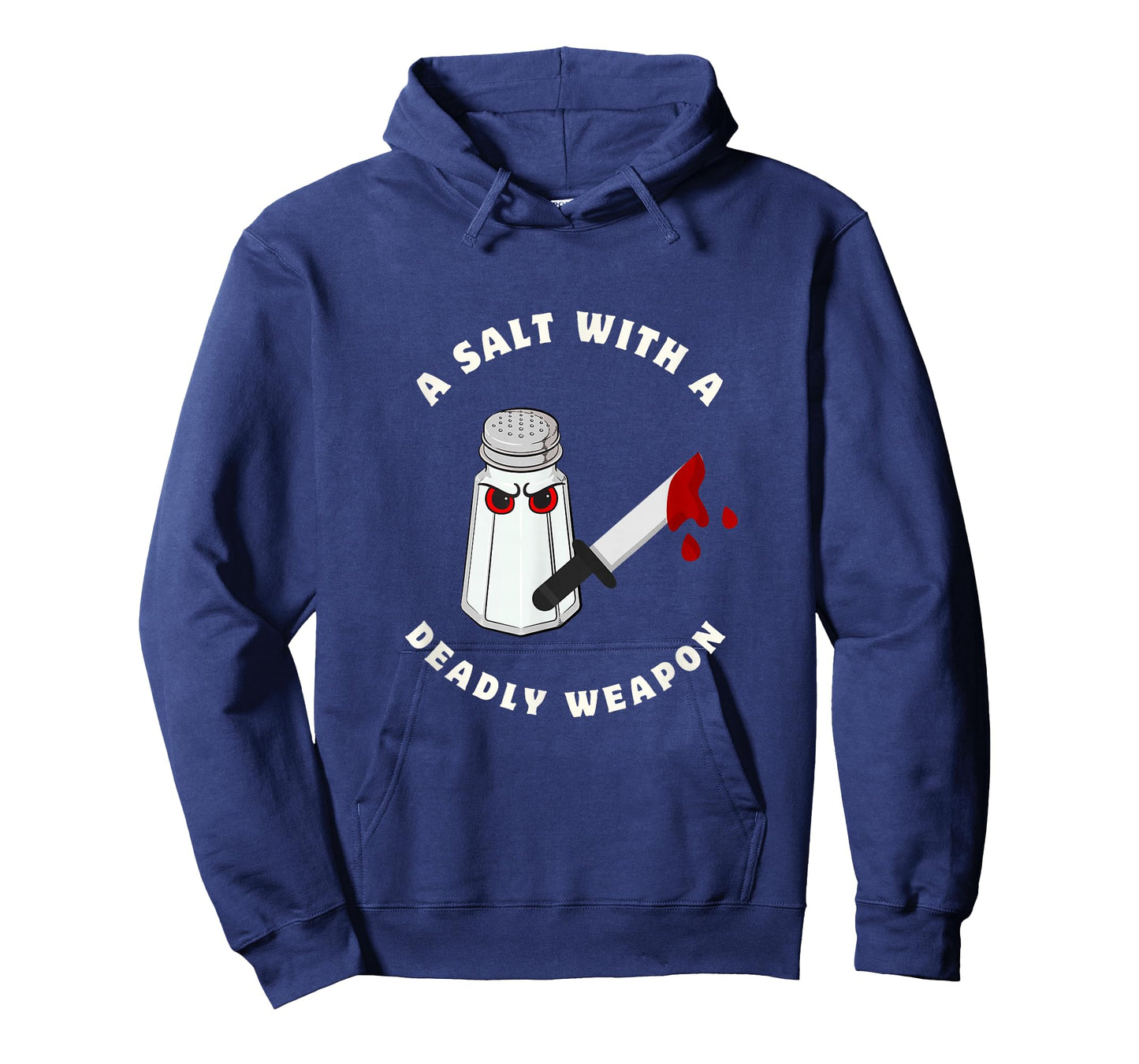A Salt with a Deadly Weapon Food Joke Funny Sayings Graphic T-Shirt