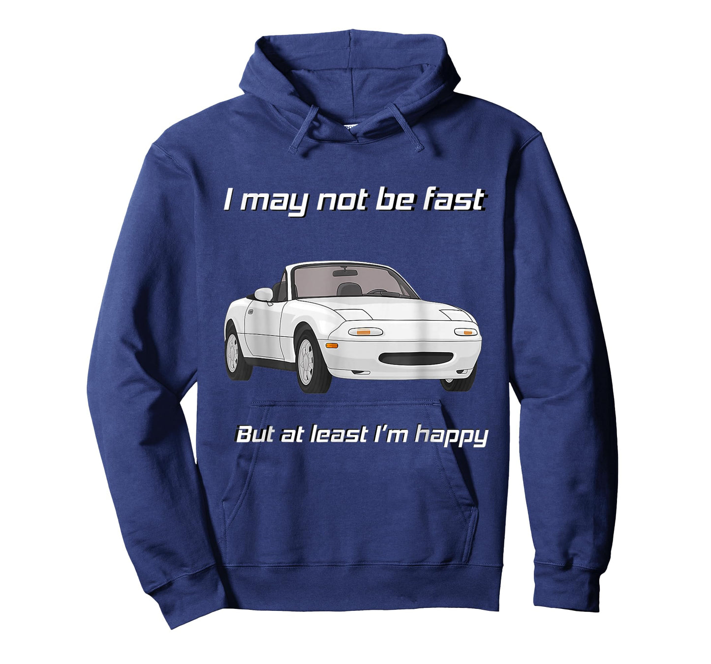 But at Least I'm Happy Happy Miata T-Shirt Small