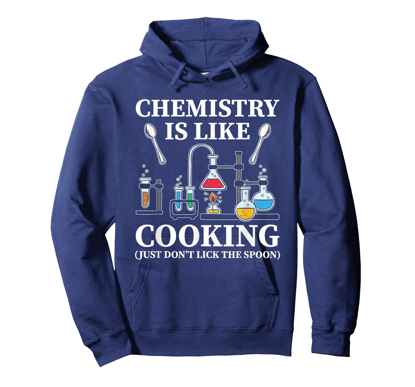 Chemistry Is Like Cooking Just Don't Lick The Spoon T-Shirt