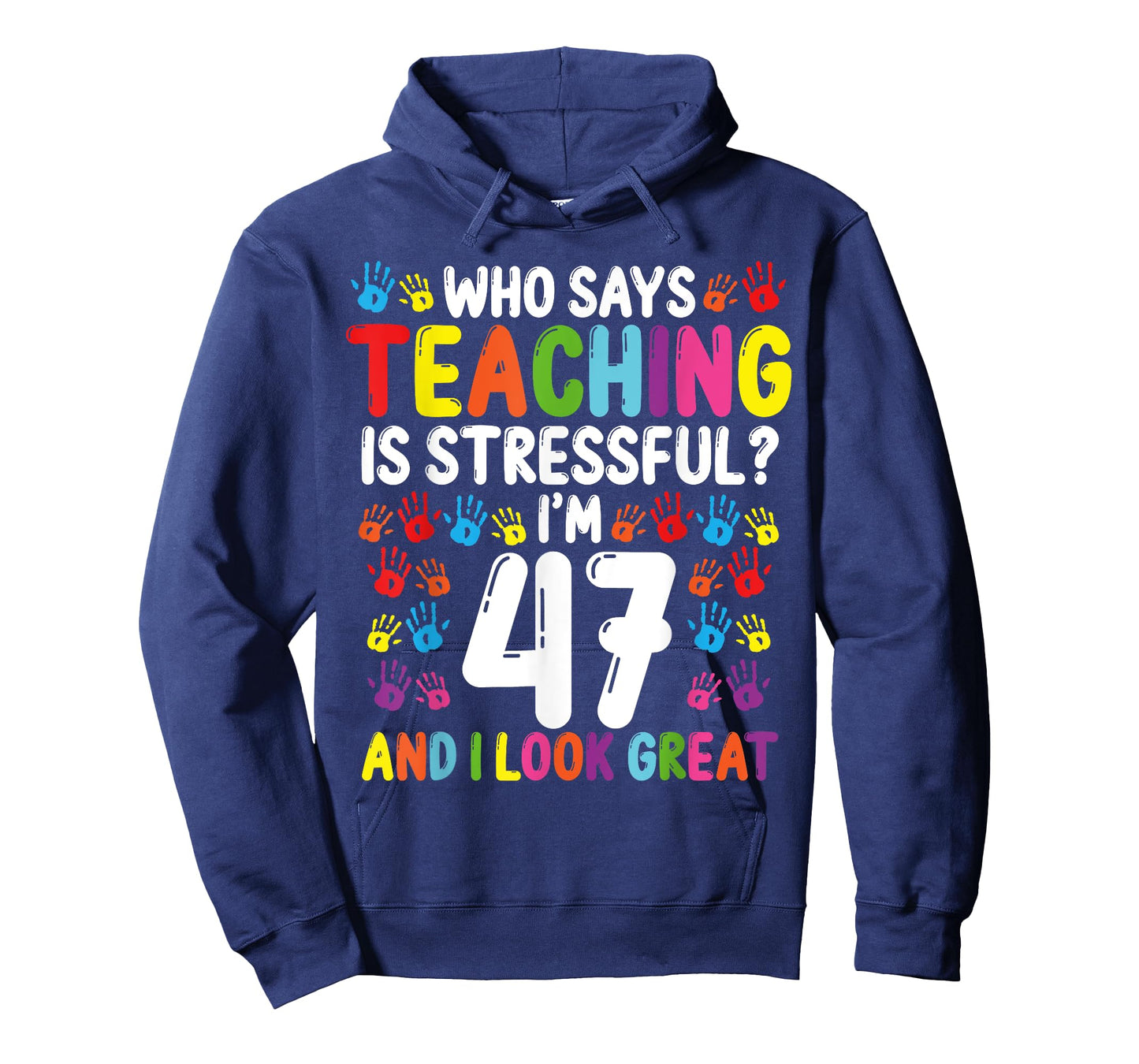 47 Year Old School Teacher Birthday Present Teachers T-Shirt