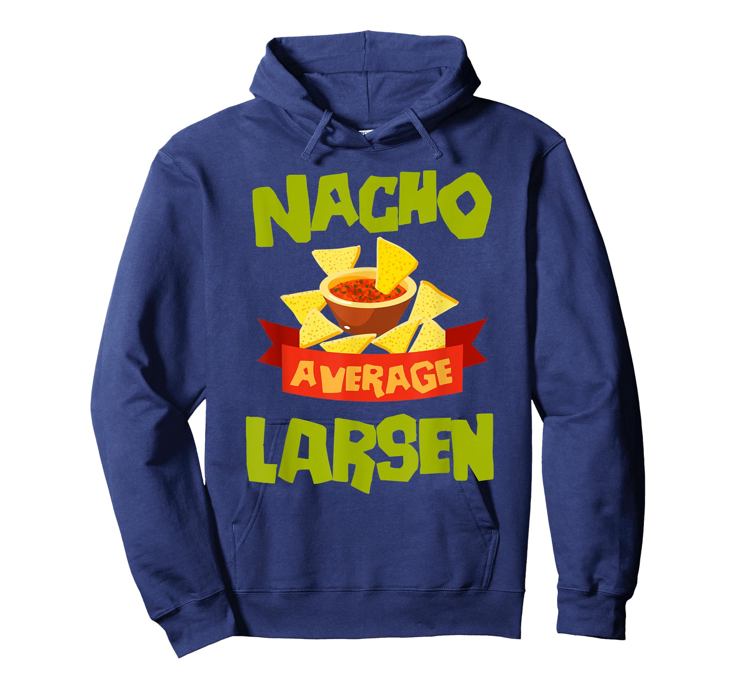 NACHO AVERAGE LARSEN Funny Birthday Personalized Surname T-Shirt