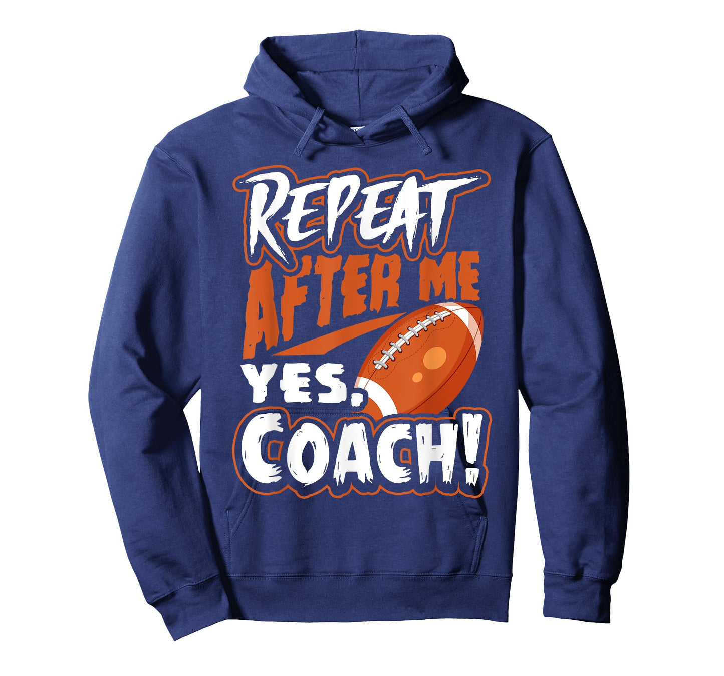 Repeat After Me Yes Coach Funny American Football Gift T-Shirt